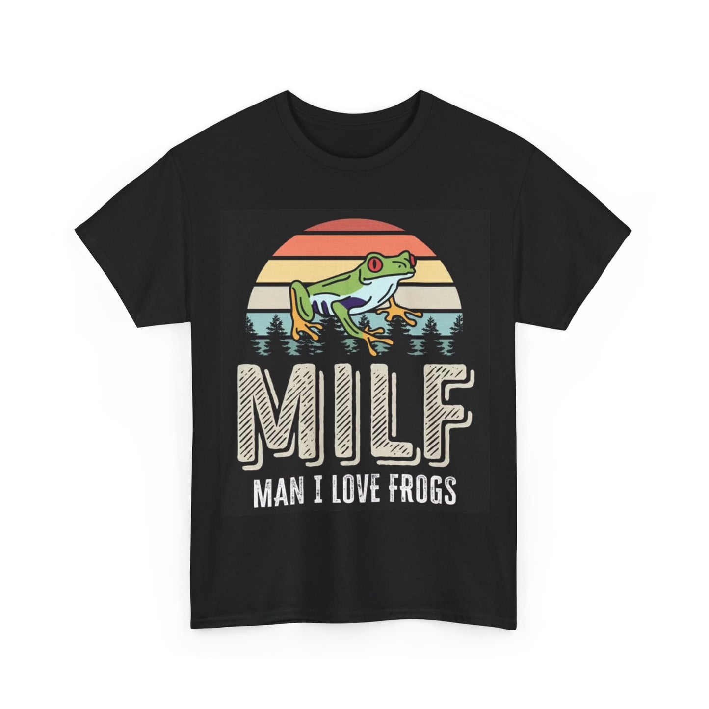 Funny Milf Tshirt Man I love Frogs Comedy Gift Unisex Heavy Cotton Tee