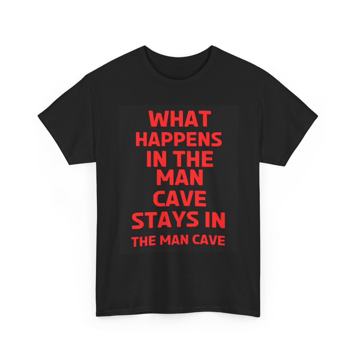 What Happens In The Mancave Graphic T Shirt Funny Garage Beers Unisex