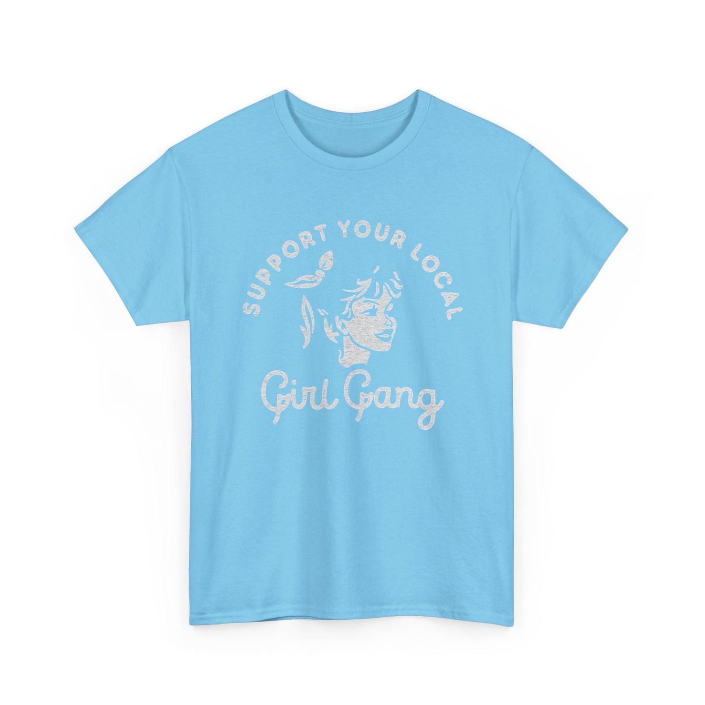 Support Your Local Girl Gang Graphic T Shirt Women's BRAND NEW  Cotton Tee