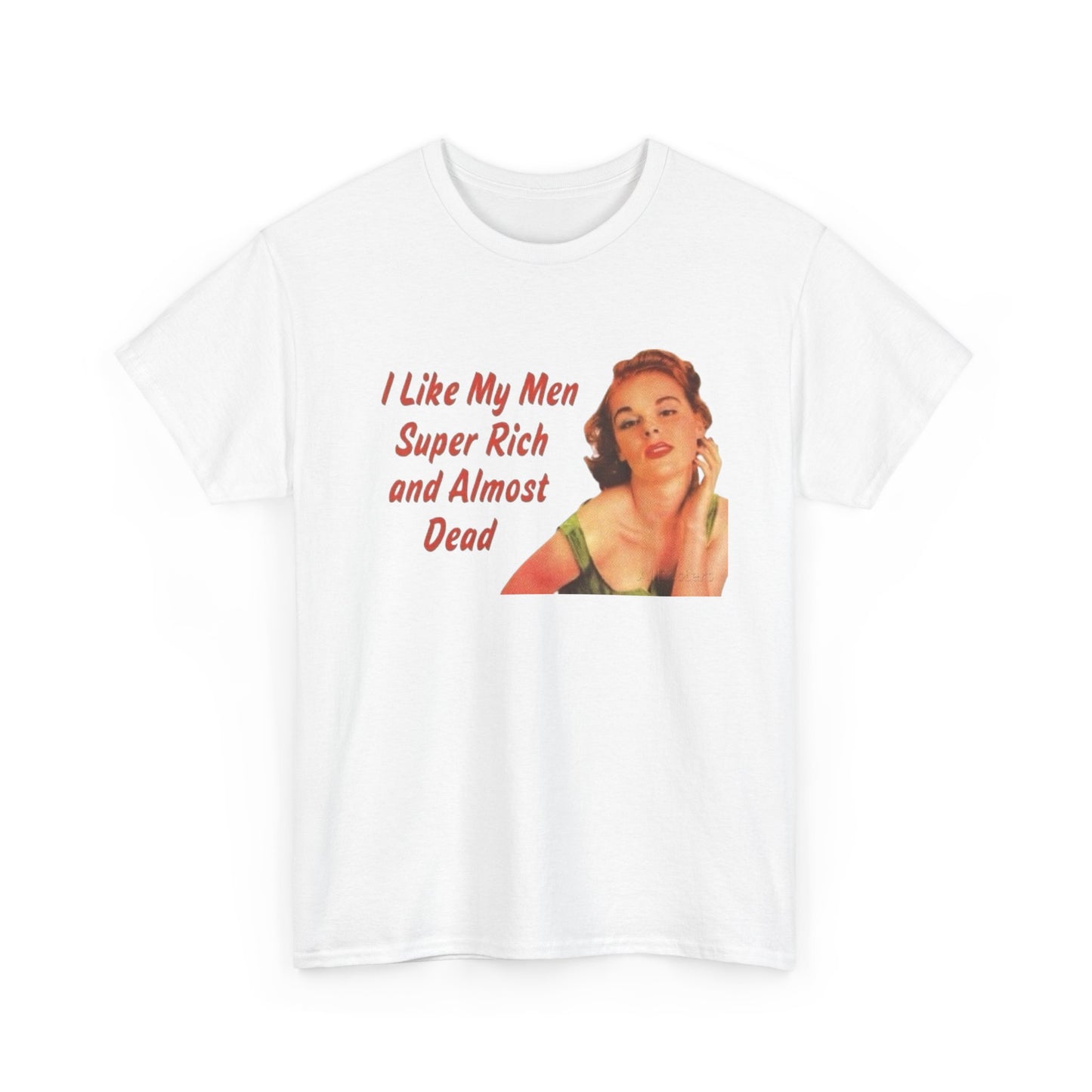 Super Rich And Almost Dead Graphic T Shirt ADULT NEW Heavy Cotton Tee