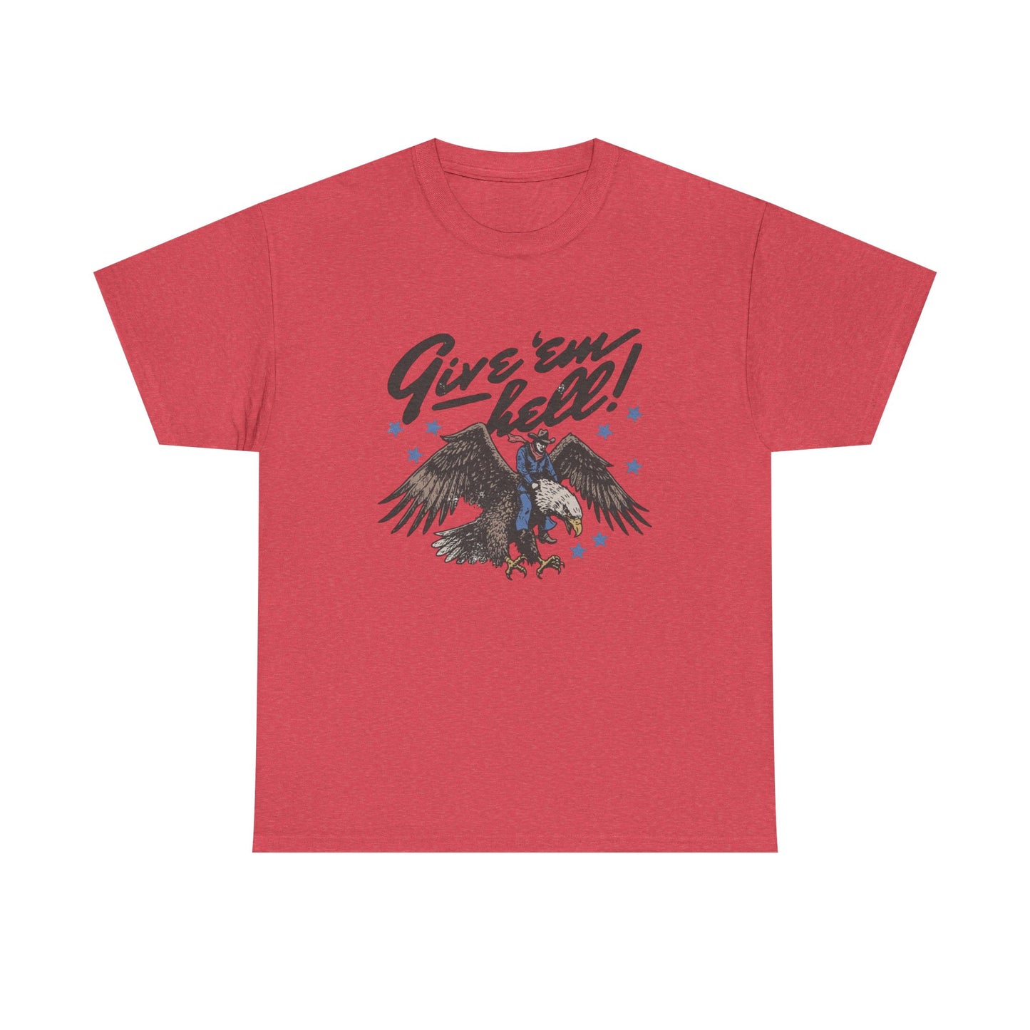 Give Em Hell Cowboy Western Graphic T Shirt Unisex Heavy Cotton Tee Gift