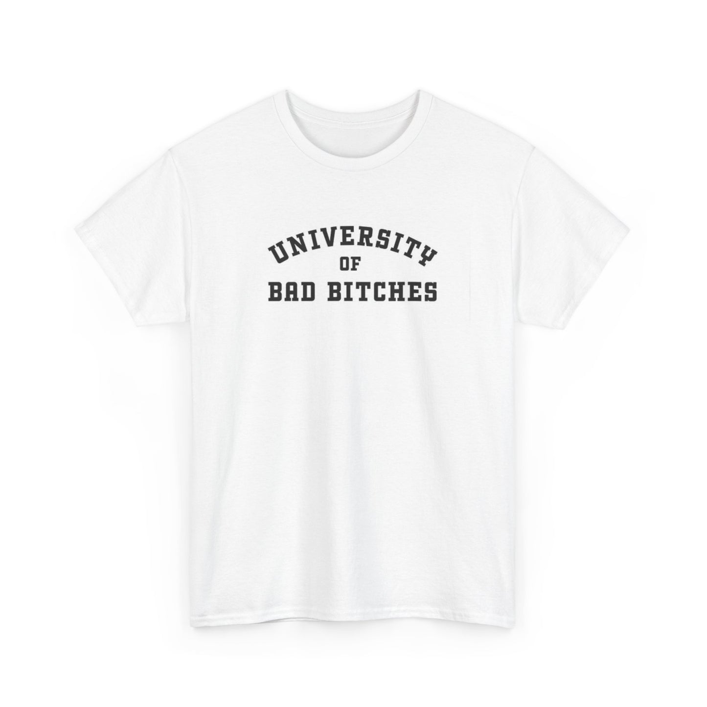 University Of Bad Bitches Graphic T Shirt Women's BRAND NEW  Cotton Tee