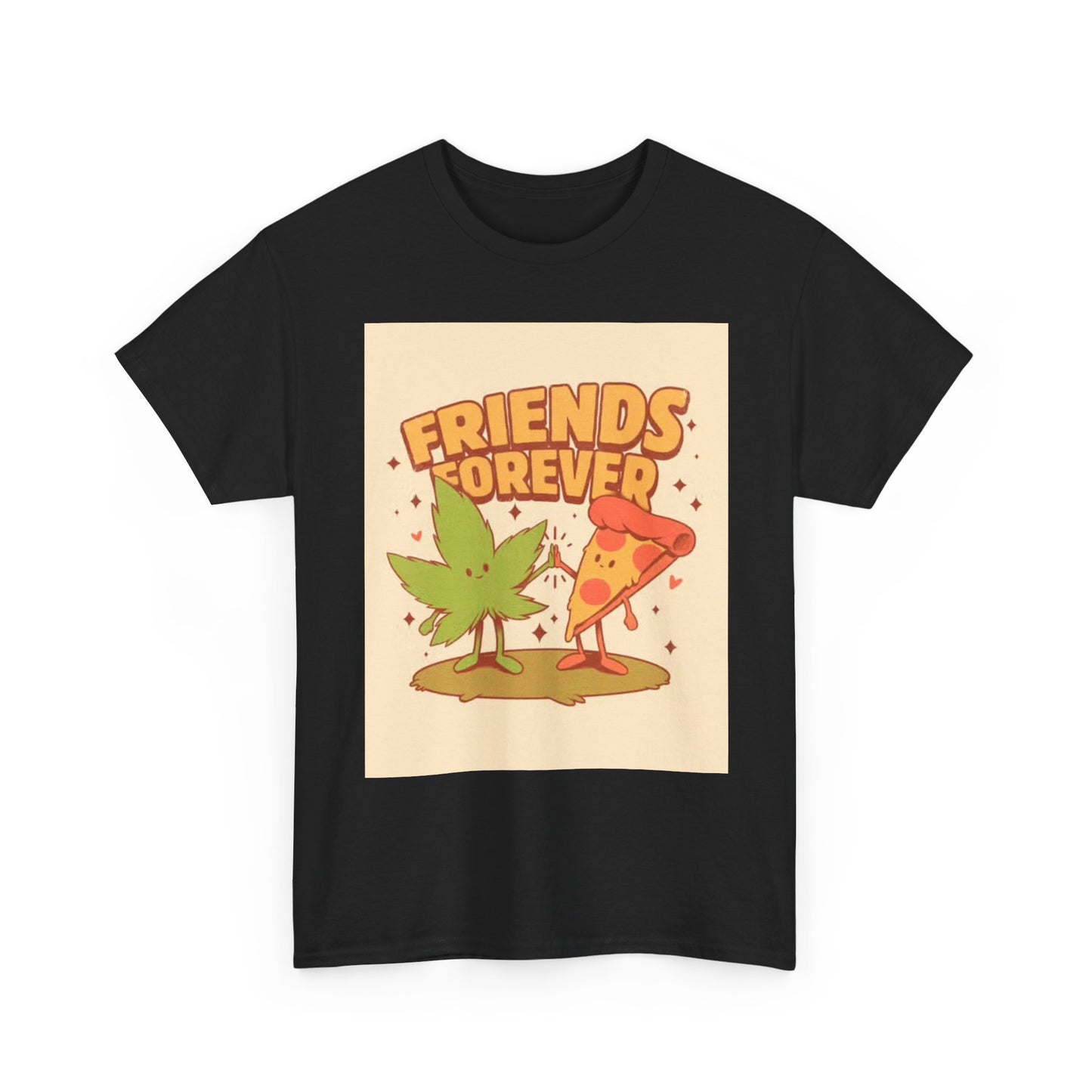 Friends Forever Tshirt Funny Pizza and Weed graphic Unisex Heavy Cotton Tee