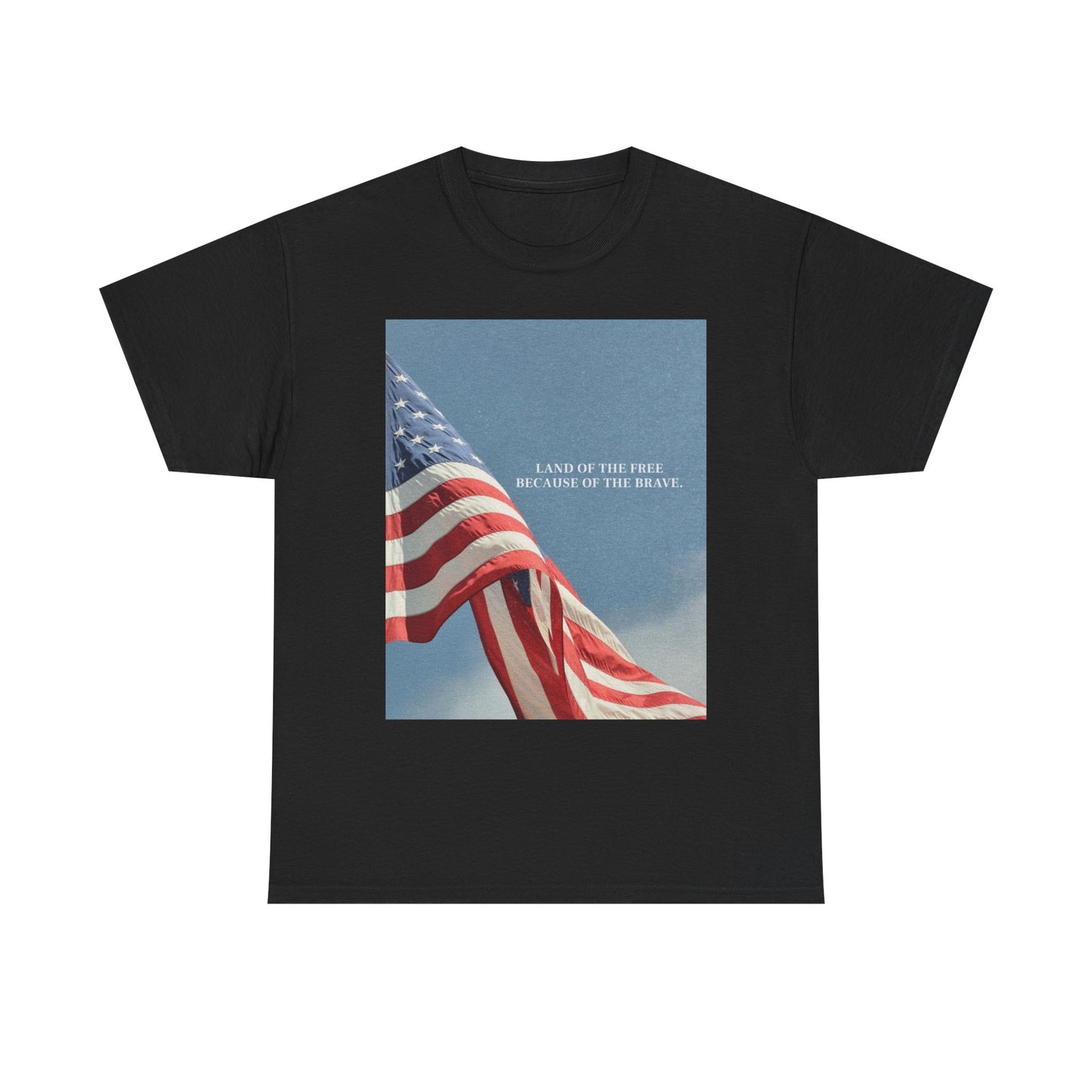 Land Of The Free Because Of The Brave Graphic T Shirt NEW Unisex Heavy Cotton
