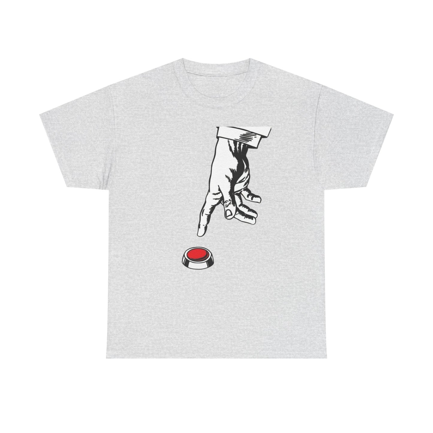 Push The Button Funny Graphic T Shirt NEW Unisex Heavy Cotton Tee