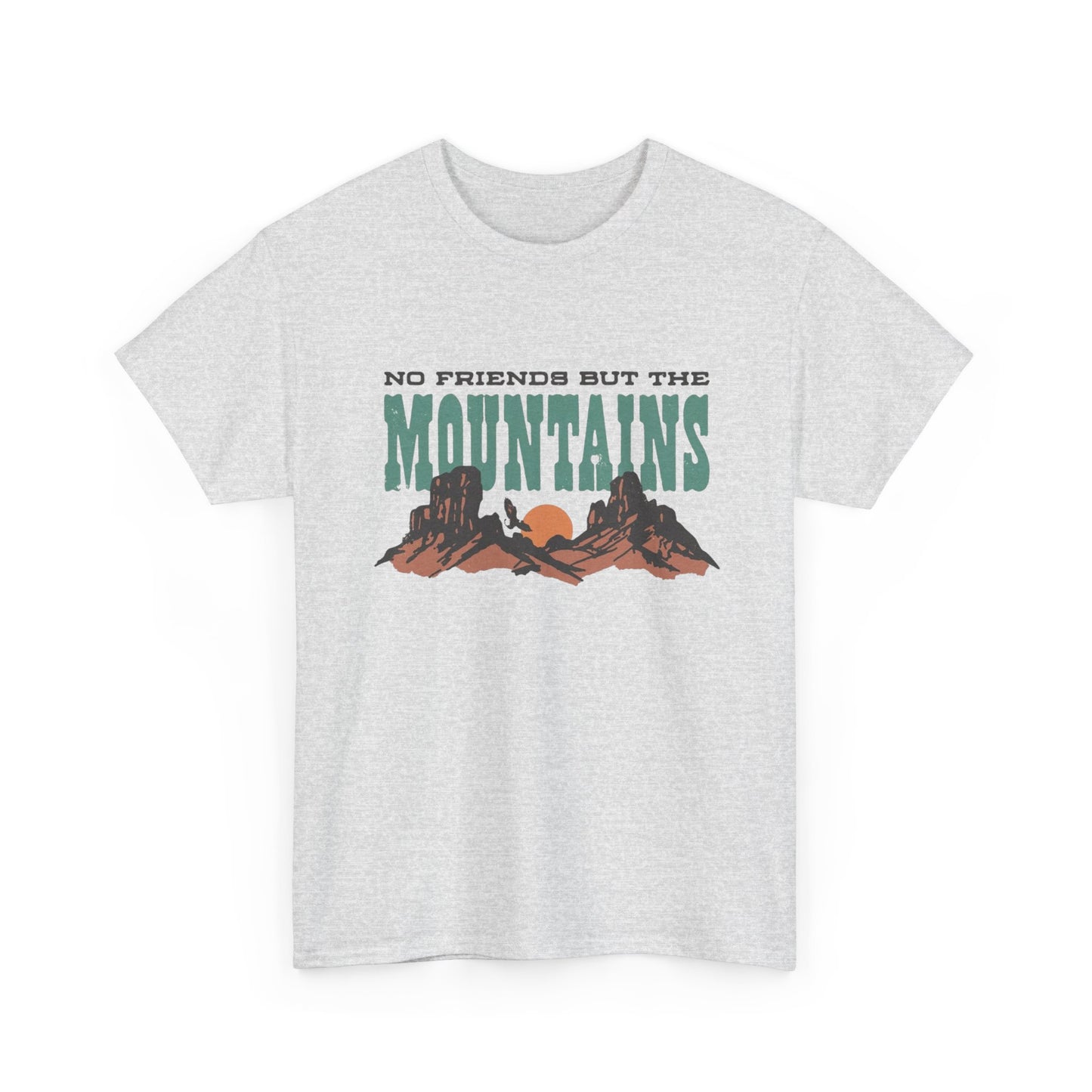 No Friends But The Mountains Graphic T Shirt NEW ADULT TEE Cotton