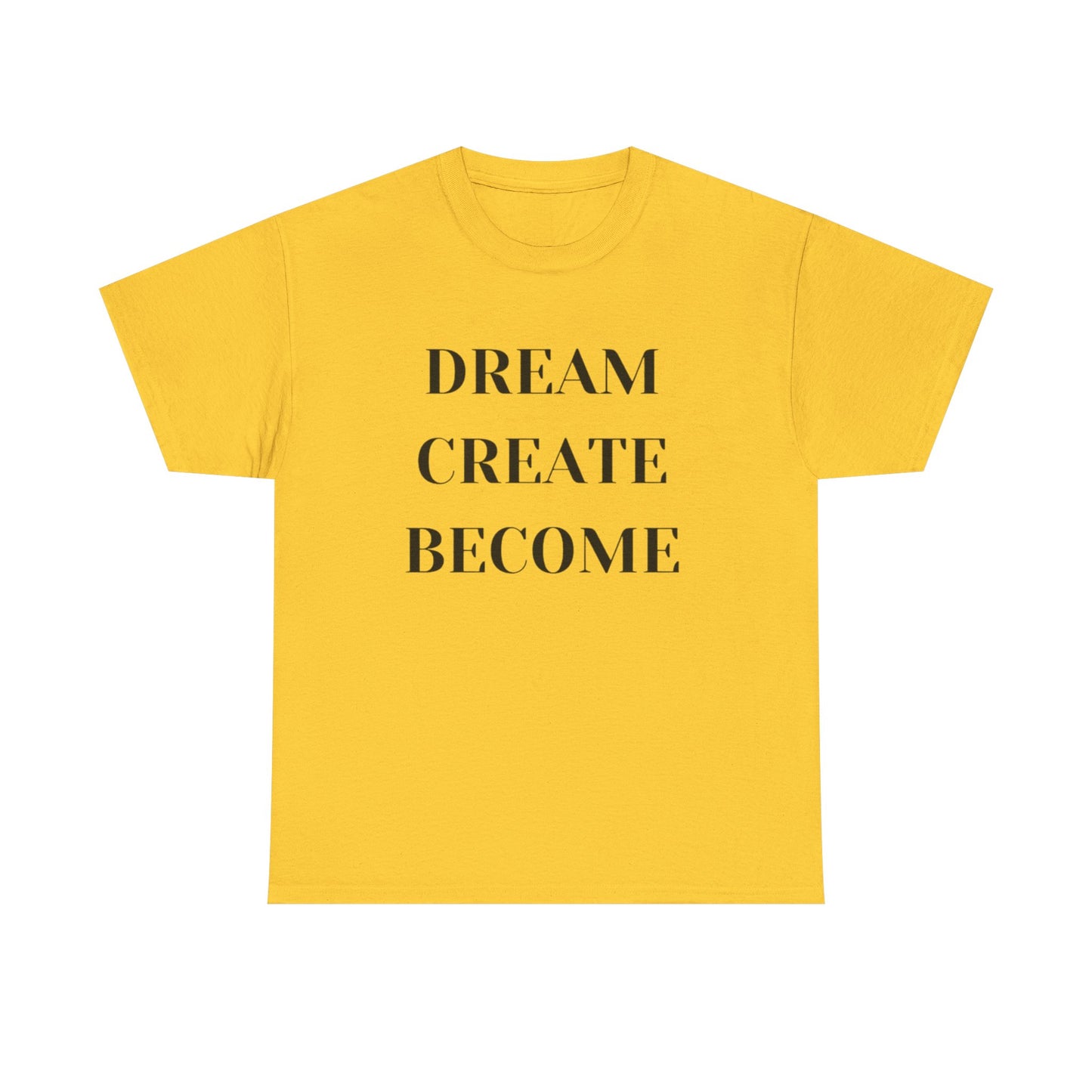 Dream Create Become Graphic T Shirt NEW ADULT Tee