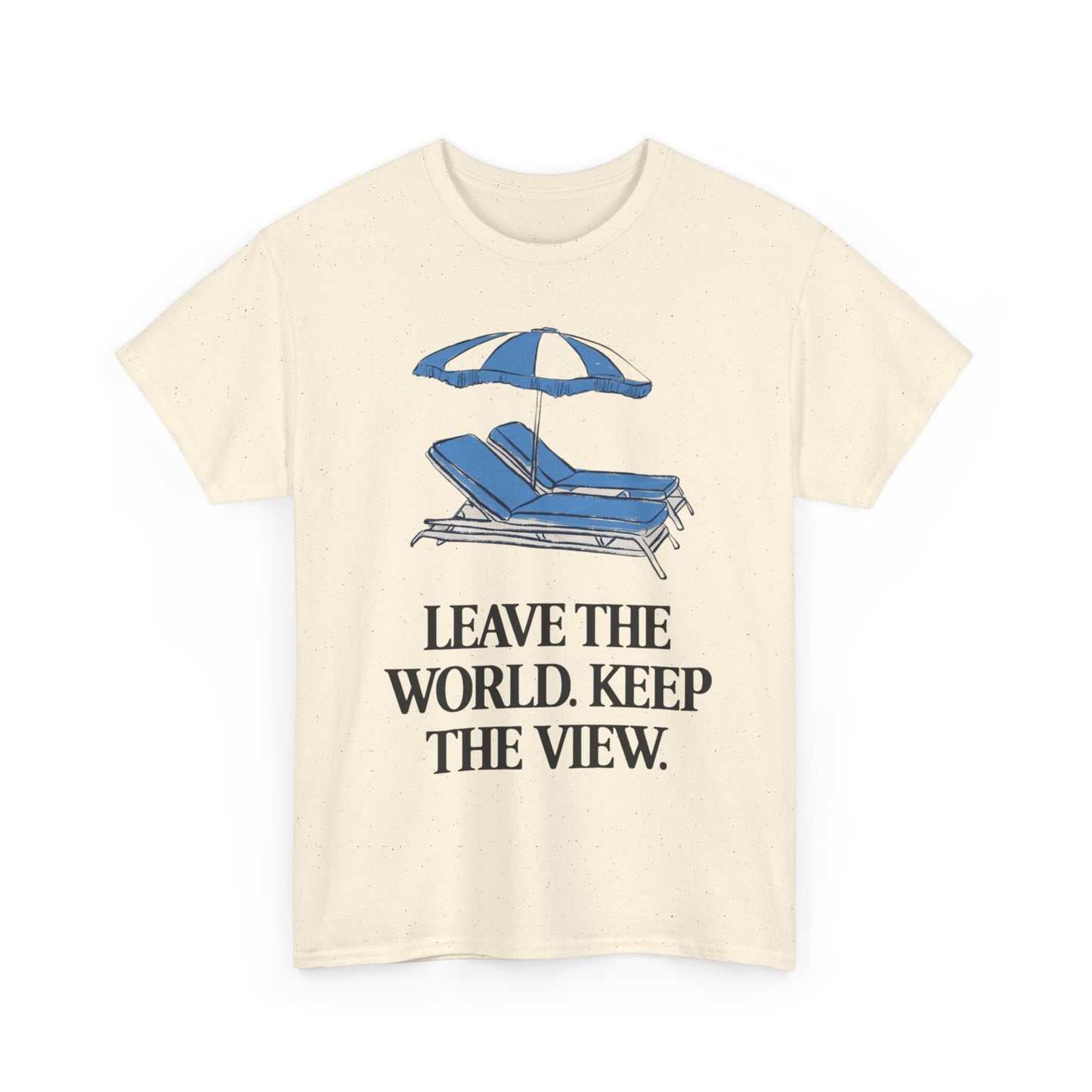 Leave The World Keep The View Graphic T Shirt NEW Adult Unisex Heavy Cotton Tee