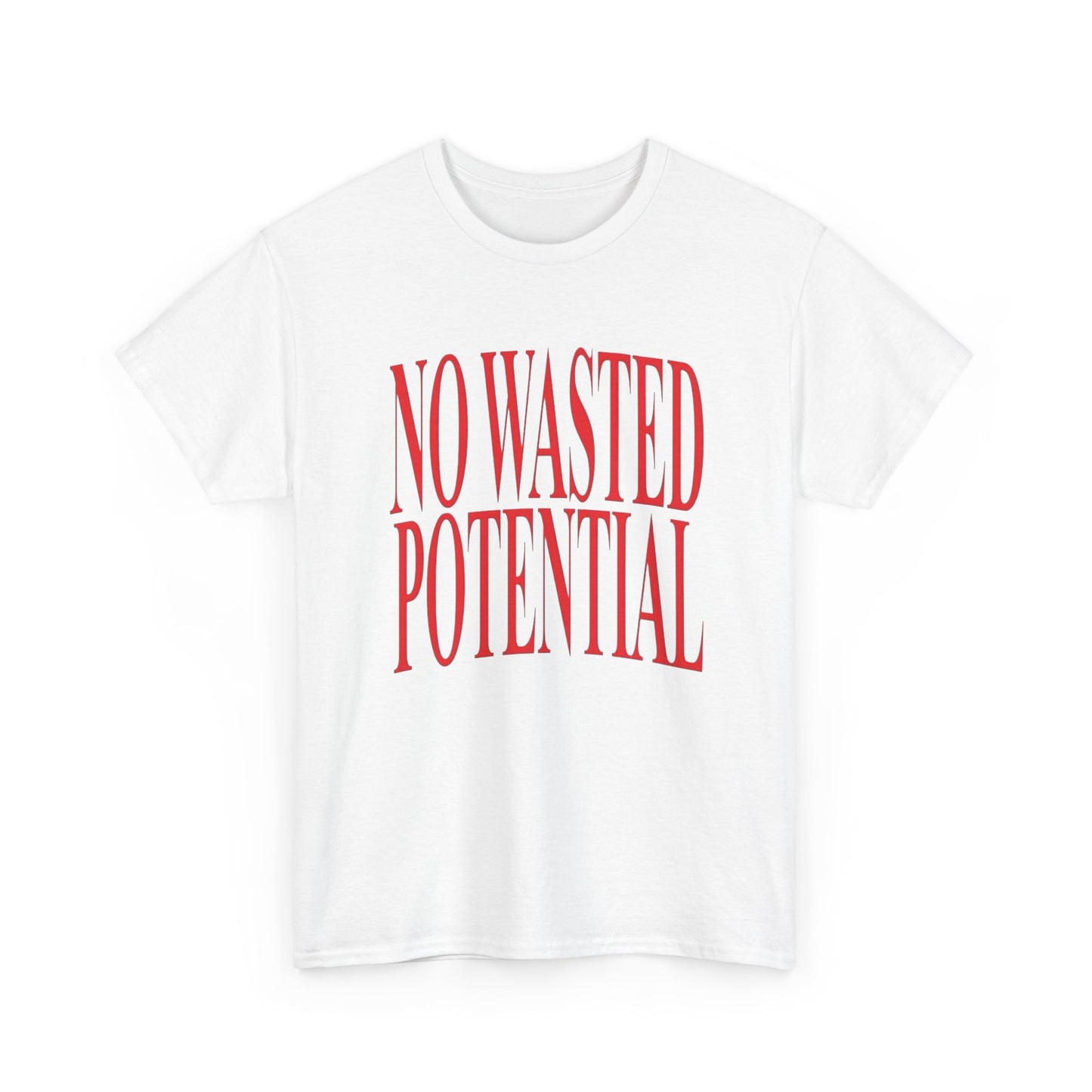 No Wasted Potential Graphic T Shirt NEW Adult Unisex Heavy Cotton Tee