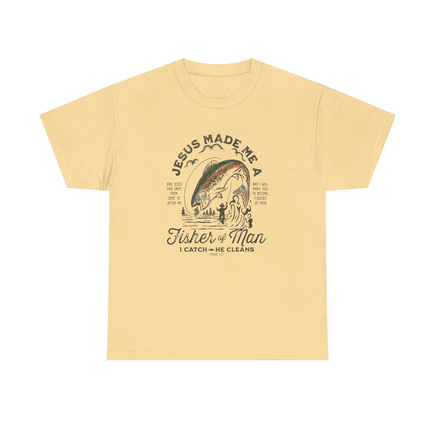 Jesus Made Me A Fisherman Graphic T Shirt NEW GIFT Unisex Heavy Cotton Tee