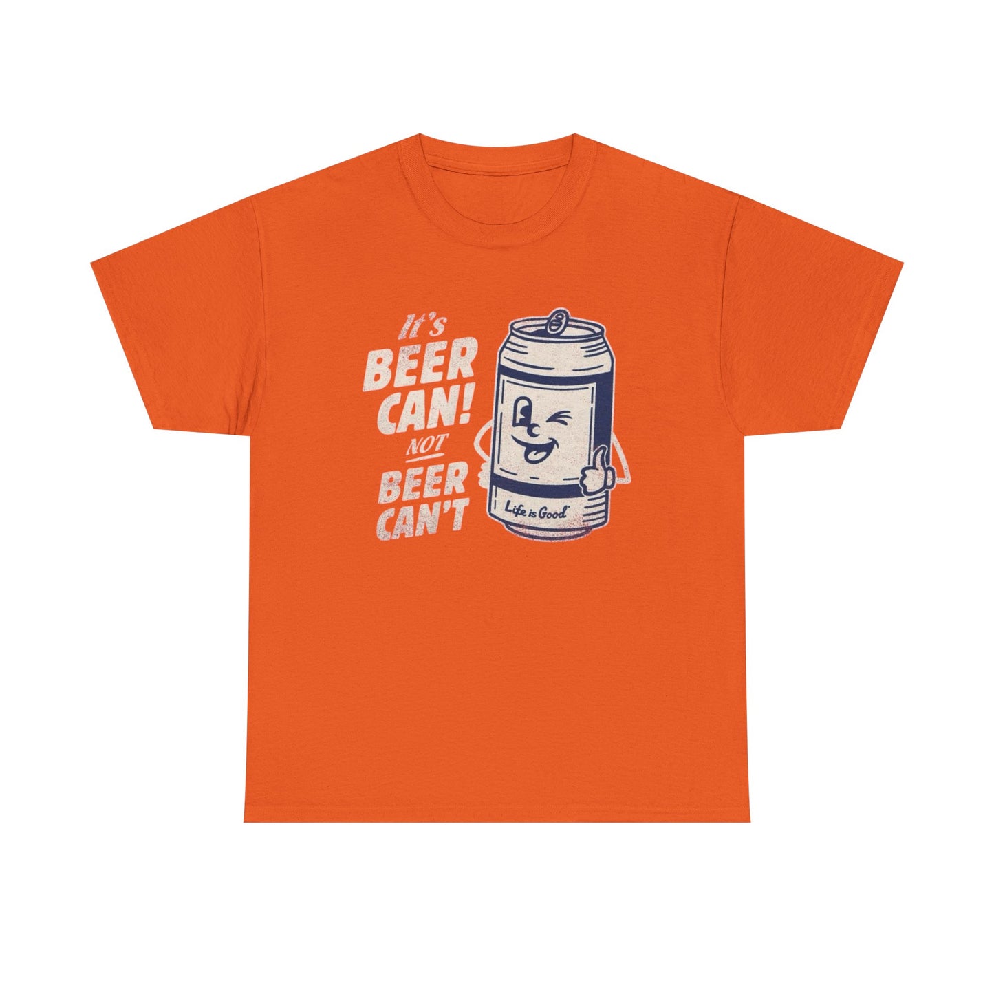 Its Beer Can Not Beer Cant Graphic T Shirt S-5XL NEW Unisex Heavy Cotton Tee