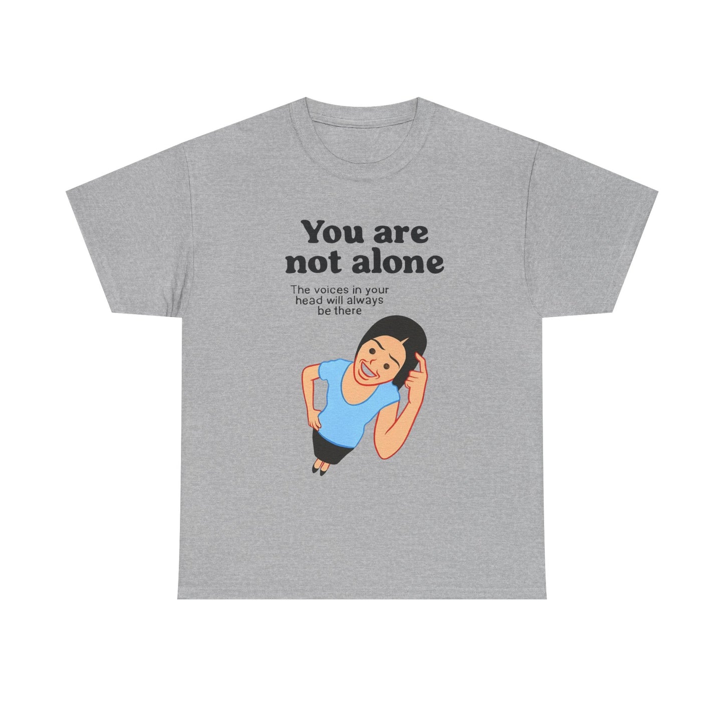 You Are Not Alone Graphic T Shirt Unisex Adults NEW