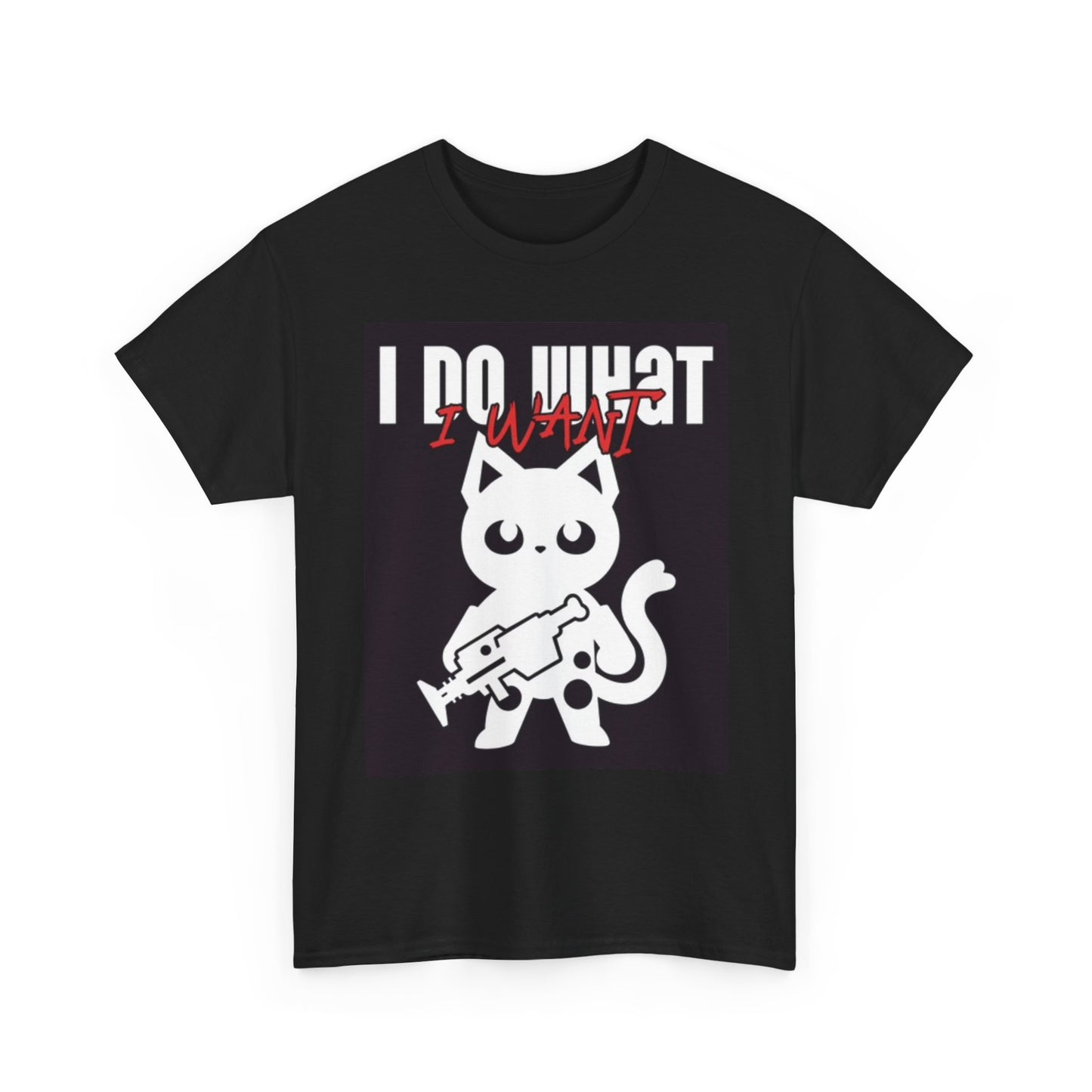 I Do What I Want T Shirt Funny Cat Graphic Jokes Unisex Heavy Cotton Tee