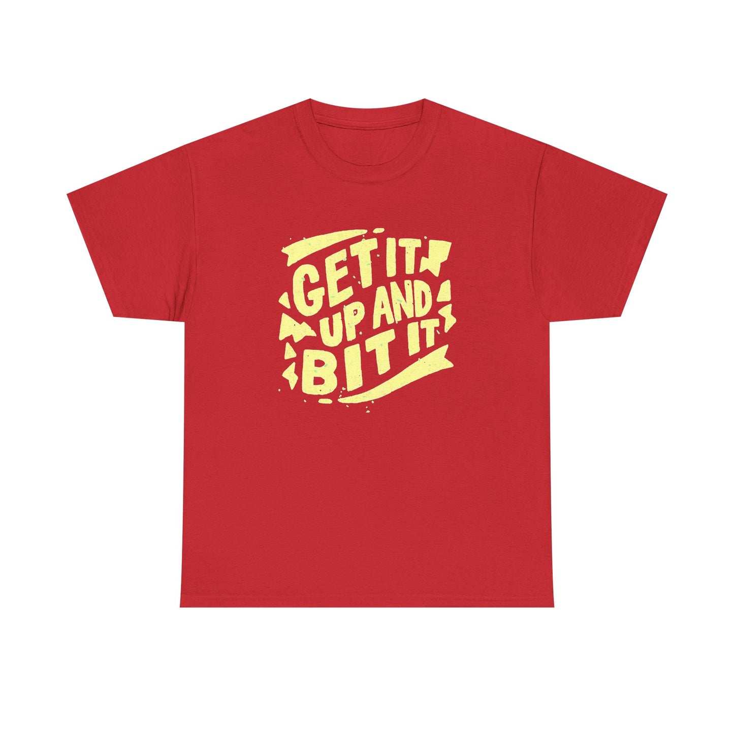 Get It Up And Bit It Graphic T Shirt Unisex Heavy Cotton Tee