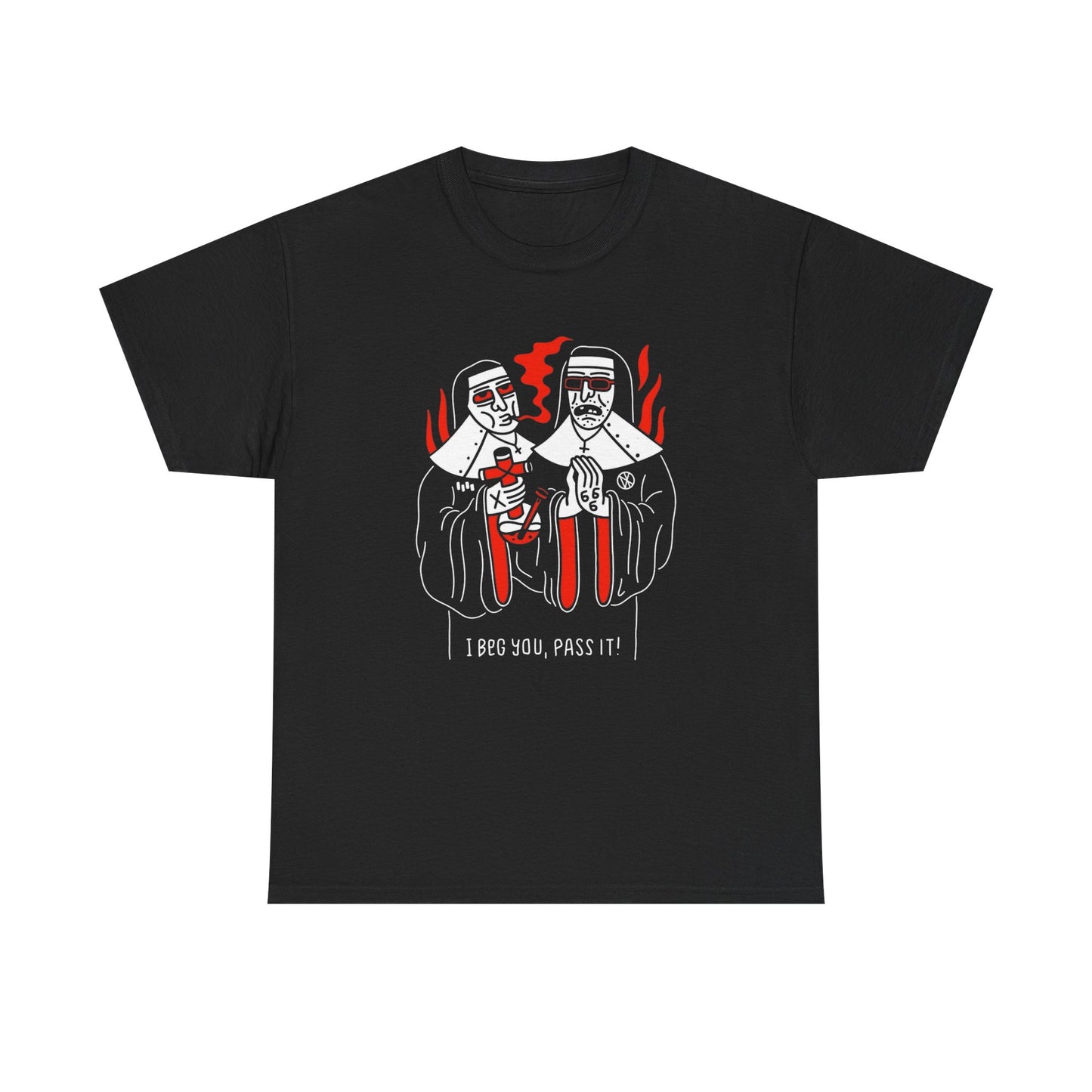 I Beg You Pass It Funny Weed 420 Graphic T Shirt NEW Heavy Cotton Tee