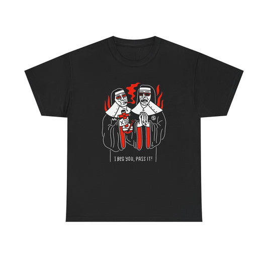 I Beg You Pass It Funny Weed 420 Graphic T Shirt NEW Heavy Cotton Tee