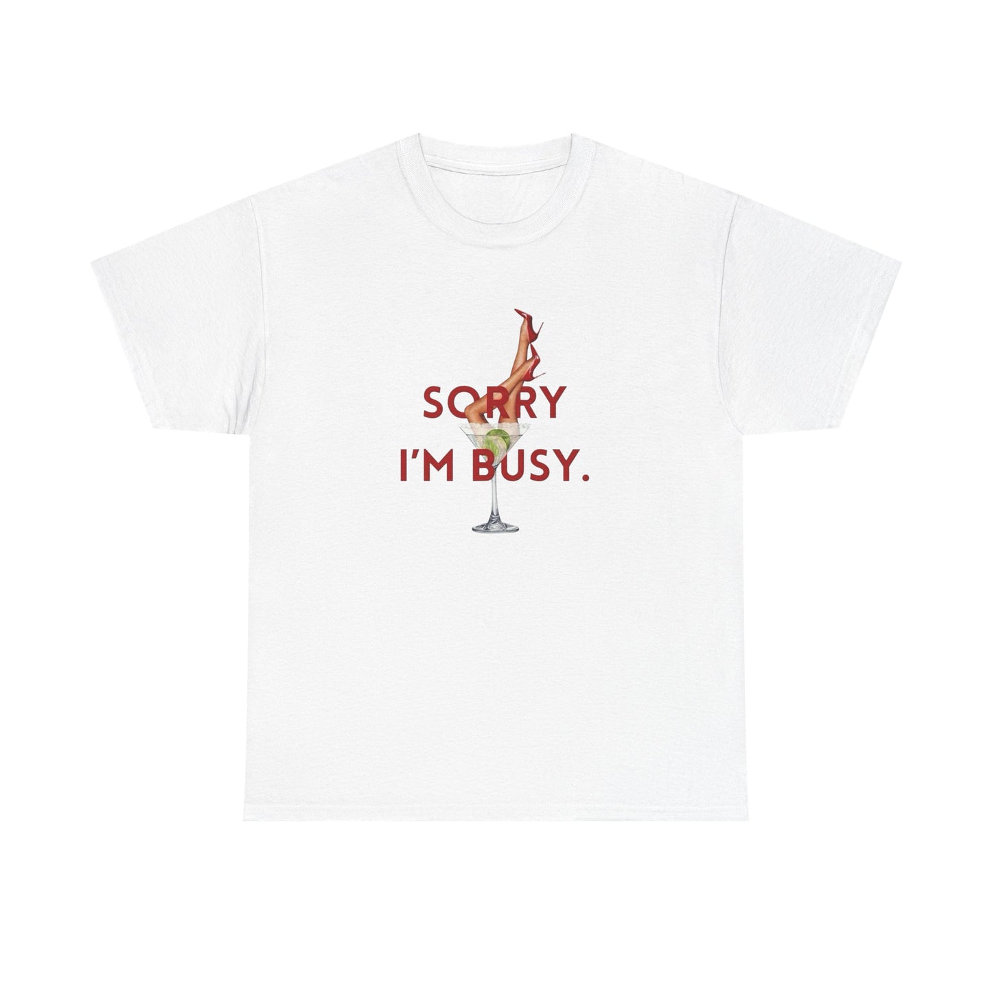 Im Sorry Im Busy Martini Graphic T-Shirt Women's Heavy Comfy Cotton Tee