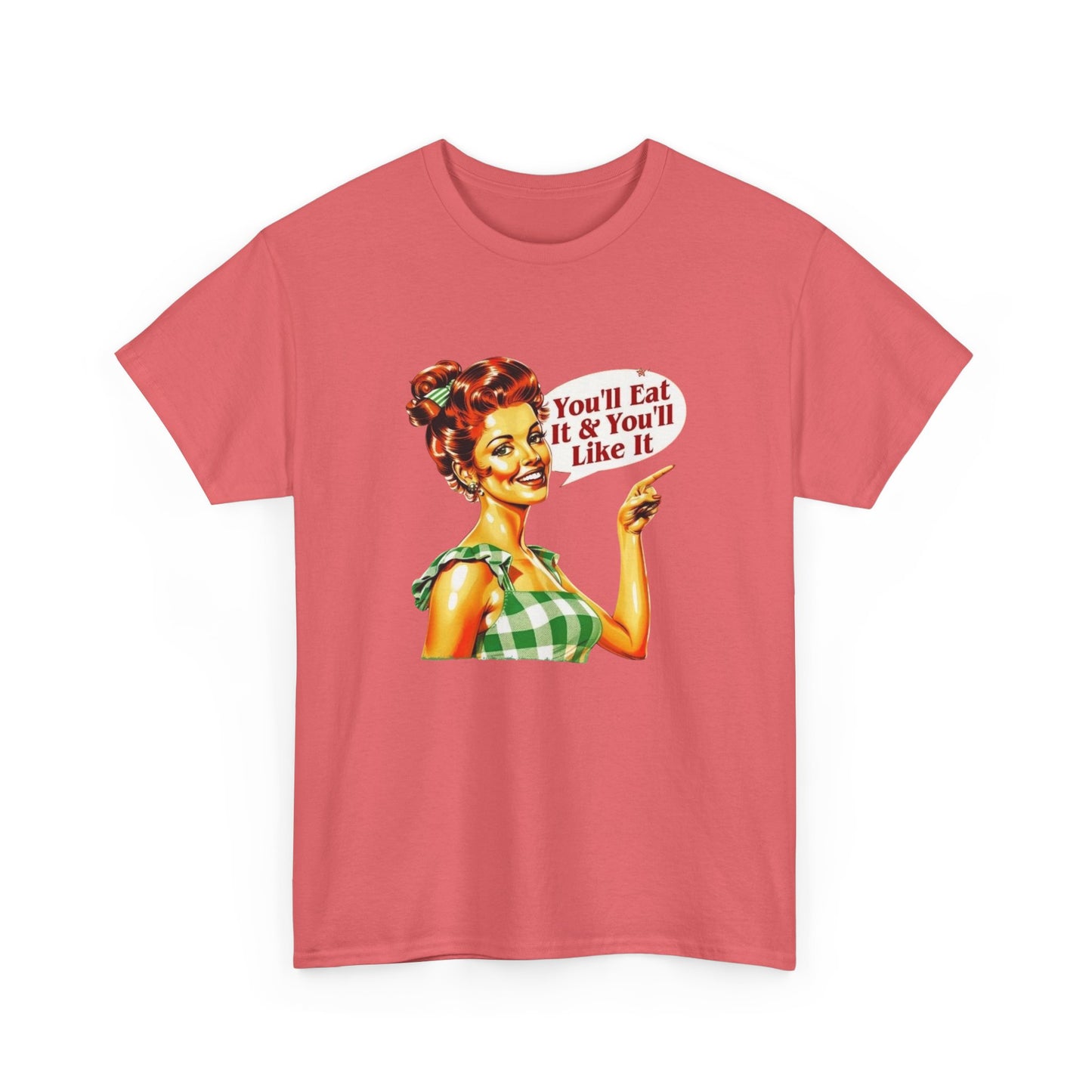 You'll Eat And You'll Like It Funny Mom Pinup Graphic T Shirt NEW Women's