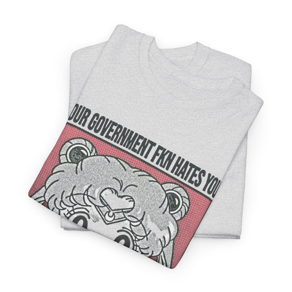 Funny Government Hatred Quote T-Shirt Men's Graphic Tee