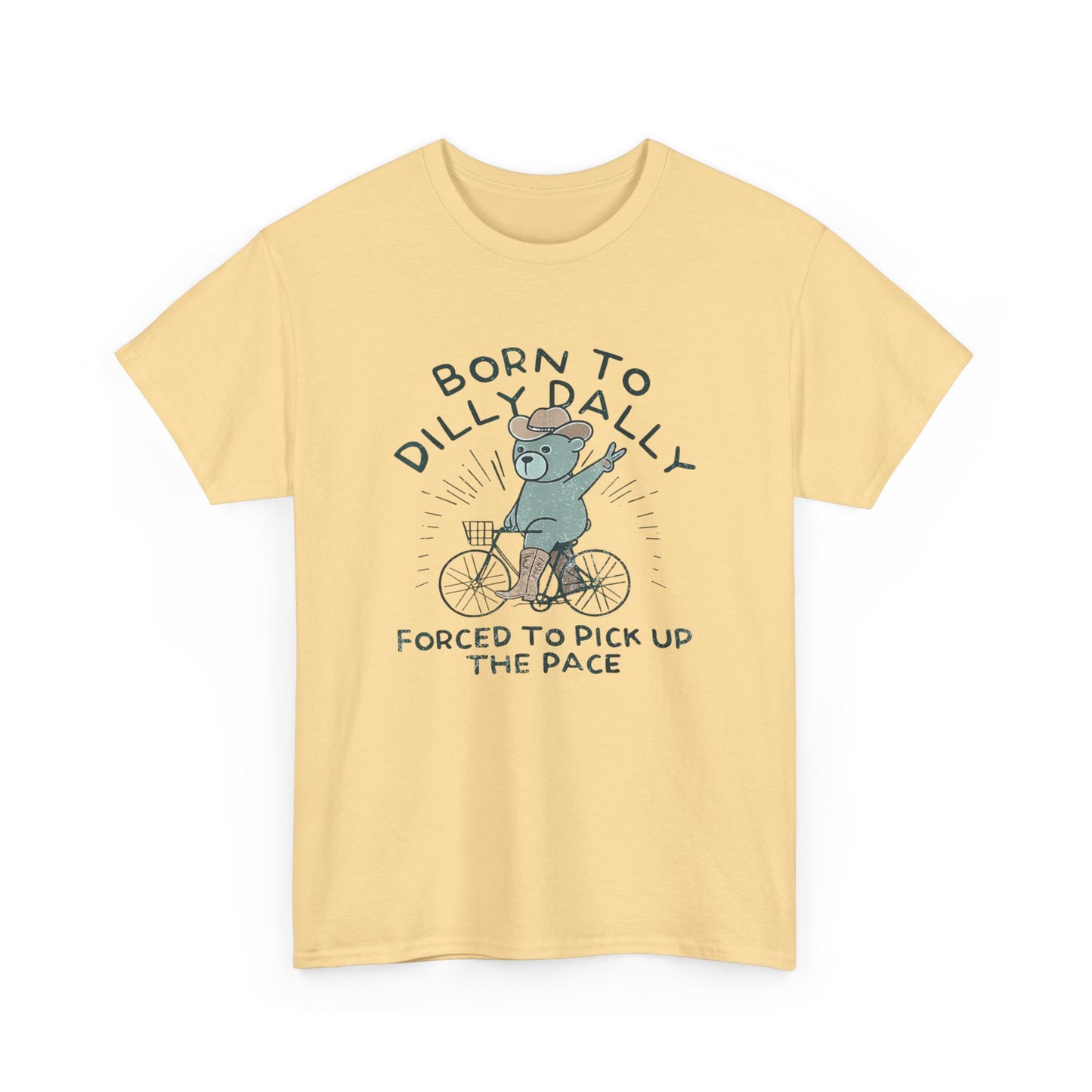 Born To Dilly Dally Funny Graphic T Shirt NEW Unisex Heavy Cotton Tee