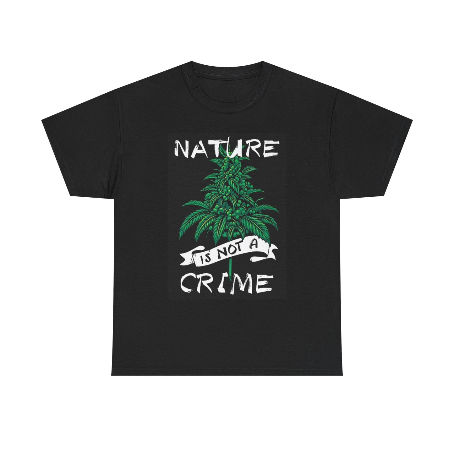 Nature Is Not A Crime Weed Plant T Shirt Funny Graphic Unisex Heavy Cotton Tee