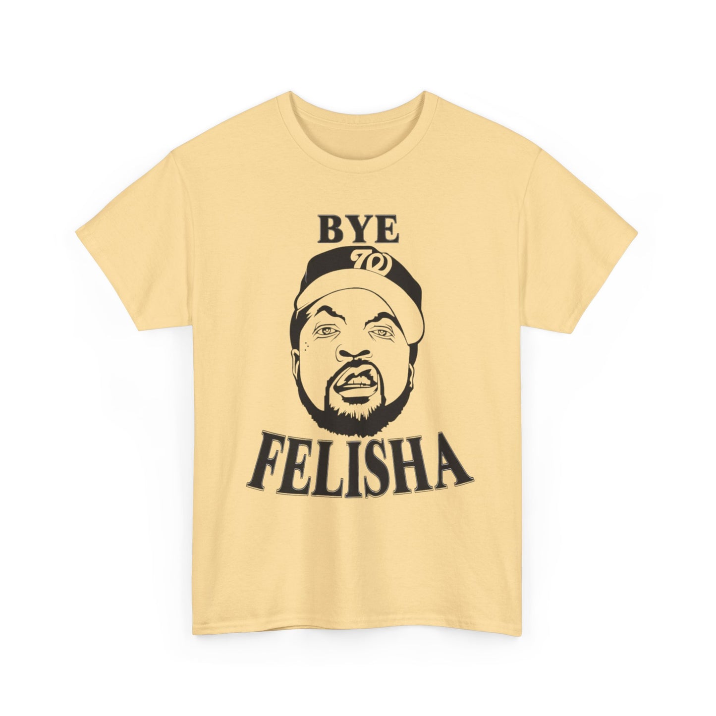 Friday Graphic T Shirt Funny Bye Felisha Ice Cube Comedy Unisex Heavy Cotton Tee