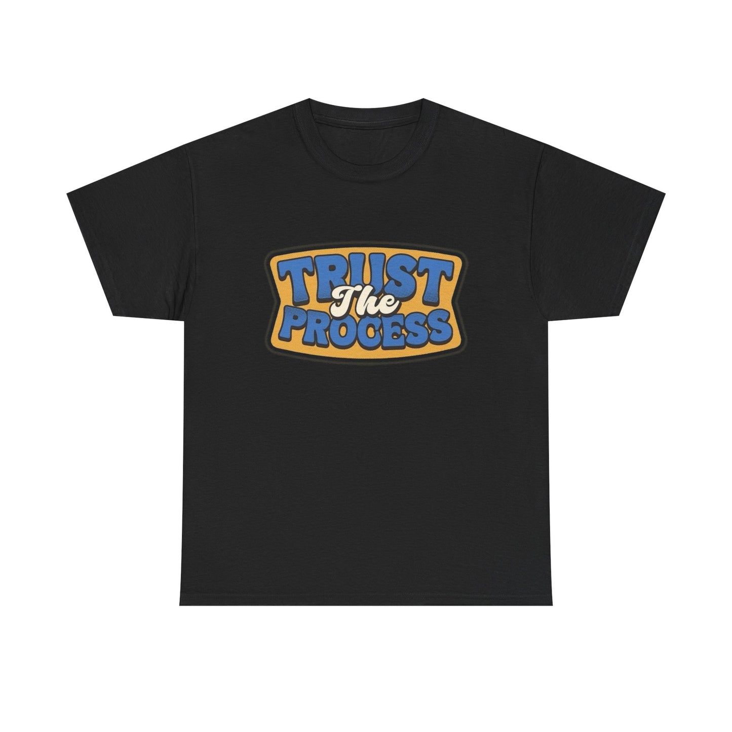 Trust The Process Graphic T Shirt Unisex Heavy Cotton Tee