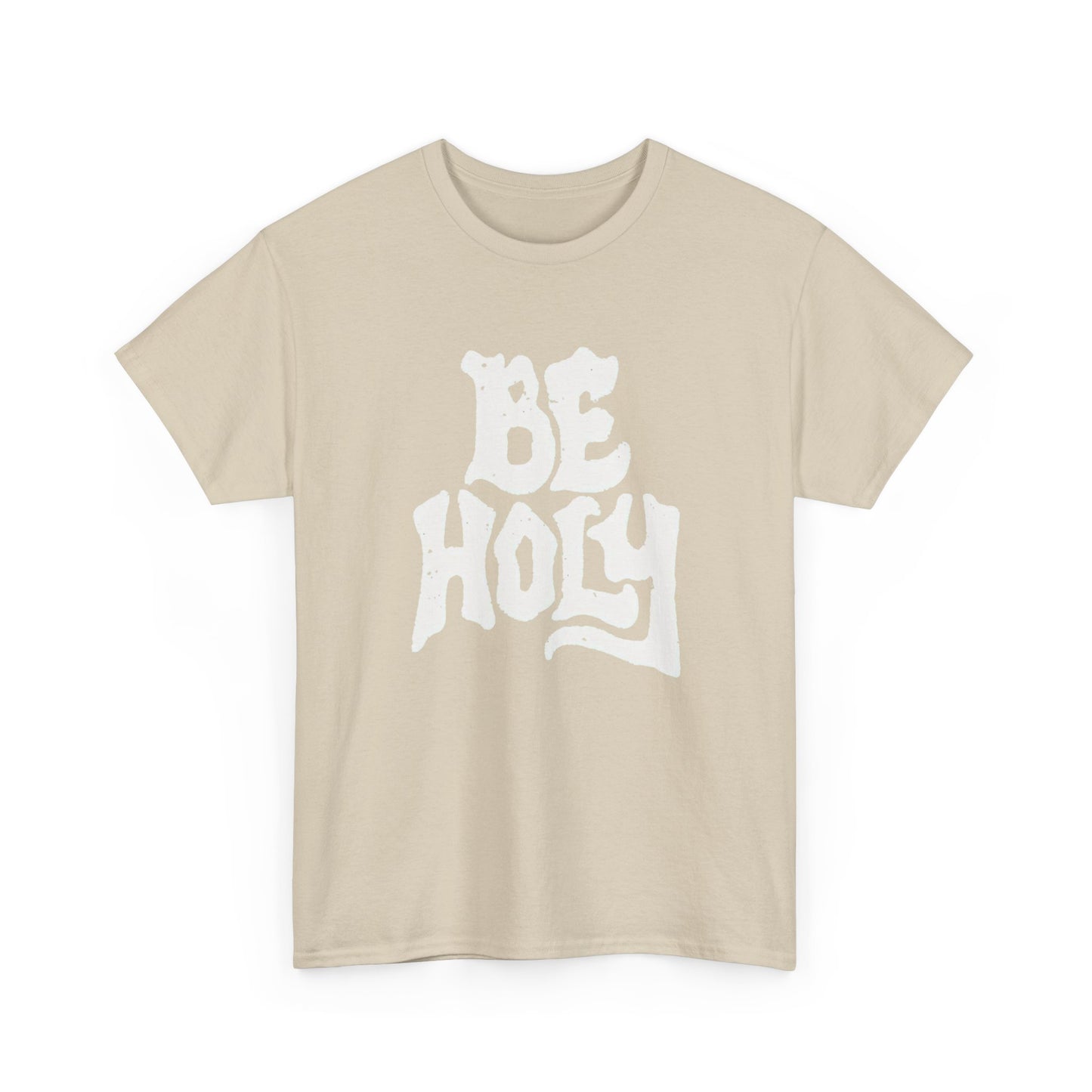 Be Holy Graphic T Shirt Heavy Cotton Tee NEW Gift