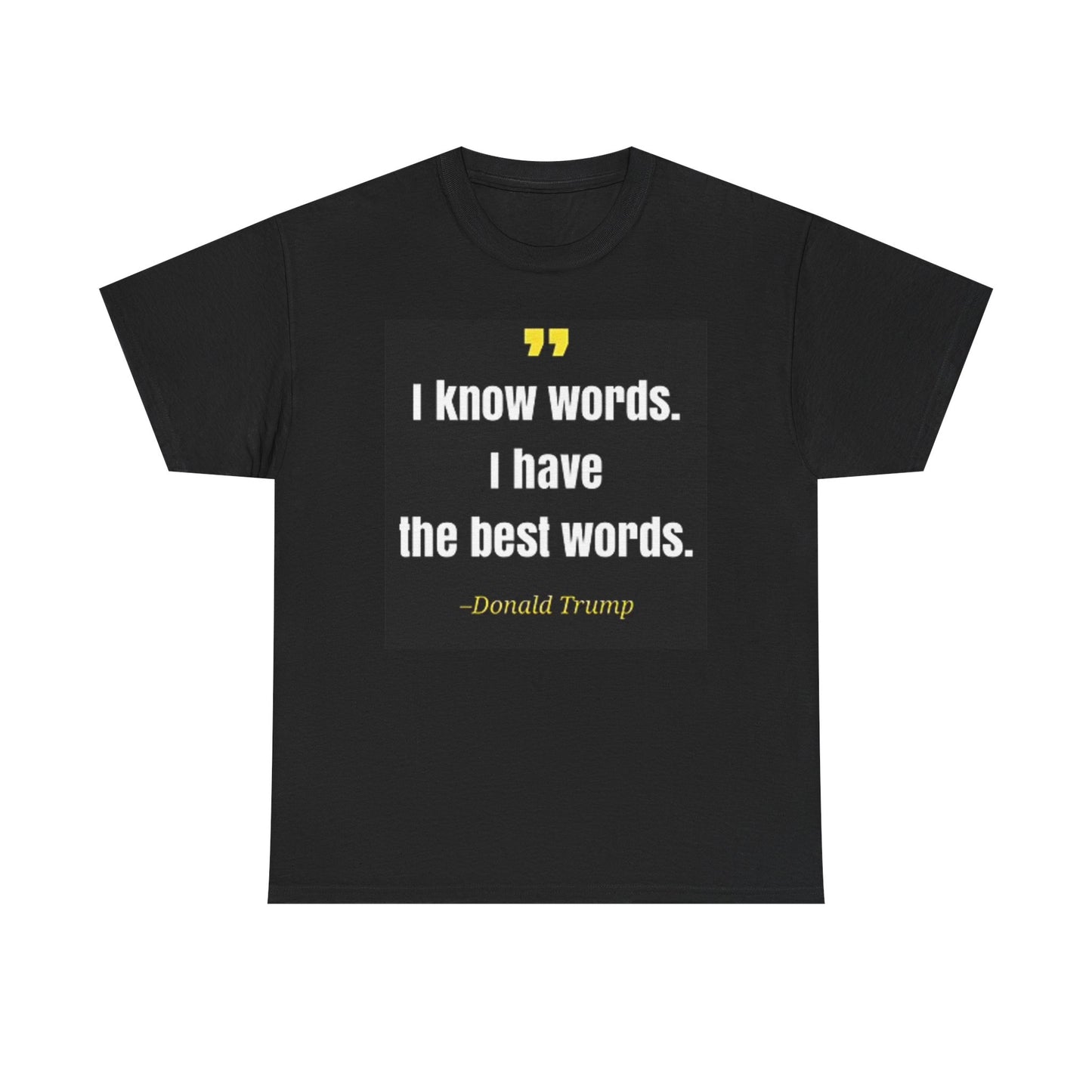 I Know Words Donald Trump T Shirt BRAND NEW Apparel Unisex Heavy Cotton Tee