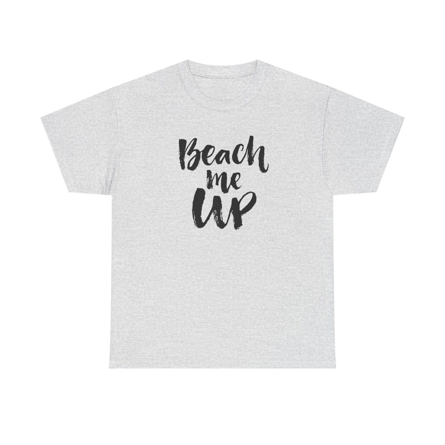 Beach Me Up Graphic T Shirt Vacation Unisex Heavy Cotton Tee