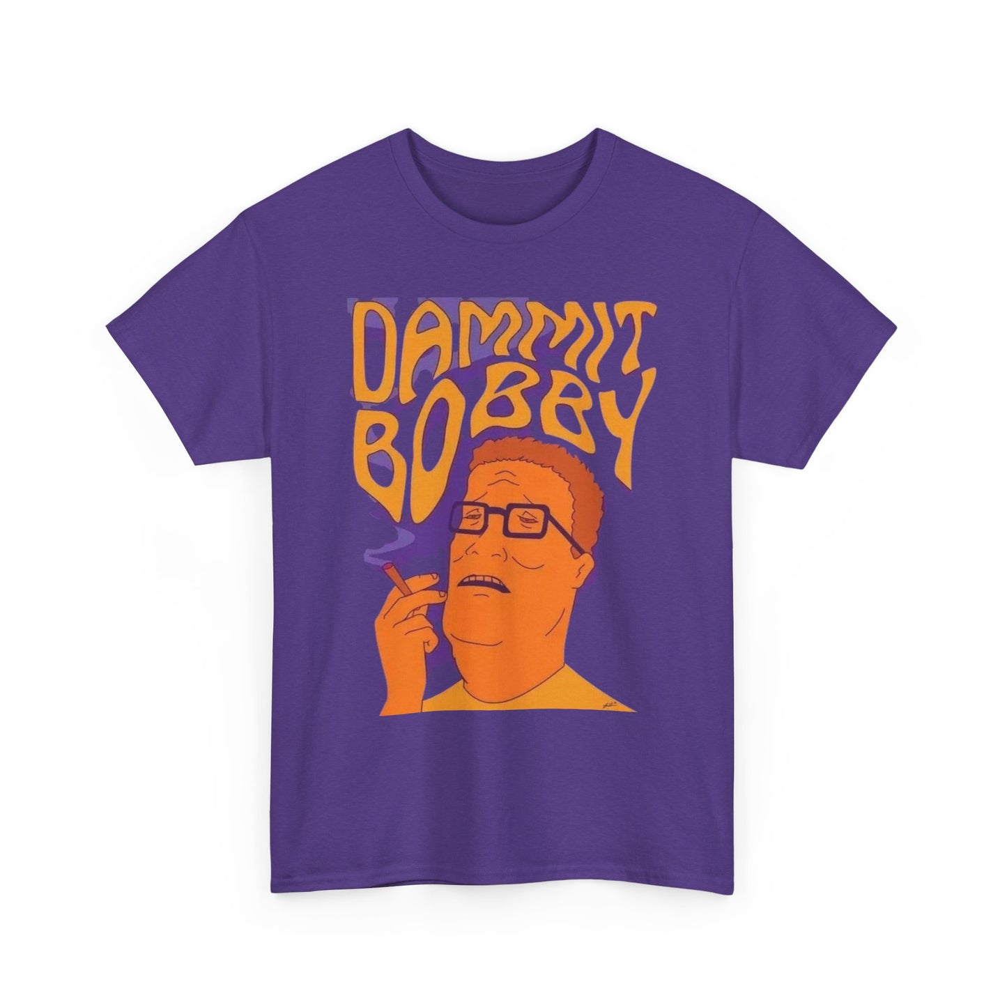 Dammit Bobby King Of The Hill Graphic T-Shirt Gift NEW Unisex Heavy Cotton Tee