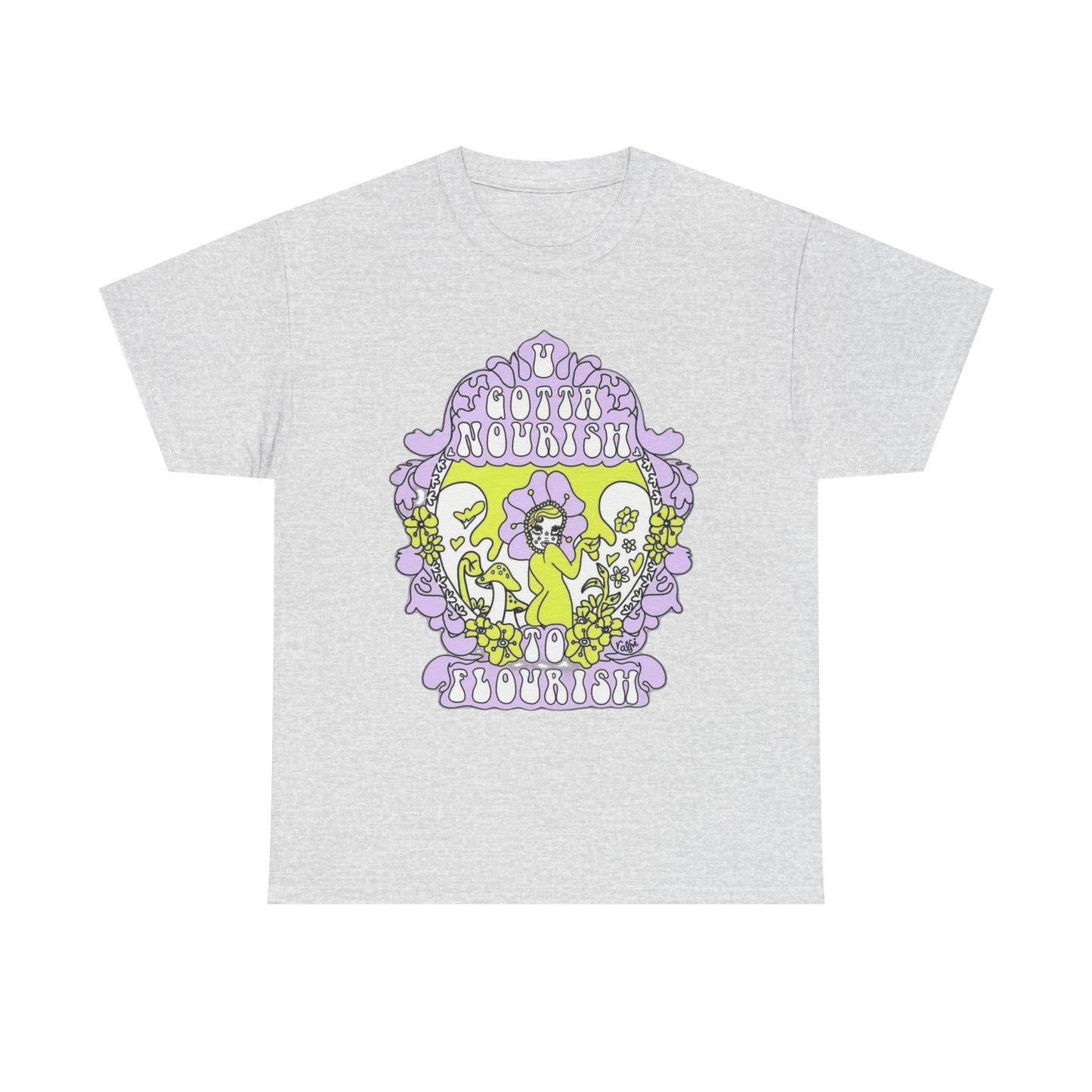 Gotta Nourish To Flourish T Shirt Unisex Heavy Cotton Tee