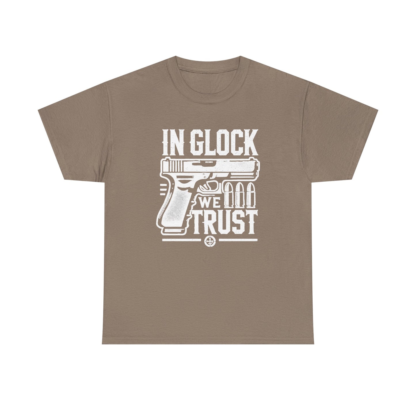 In Glock We Trust MULTIPLE COLORS Graphic T Shirt NEW ADULT