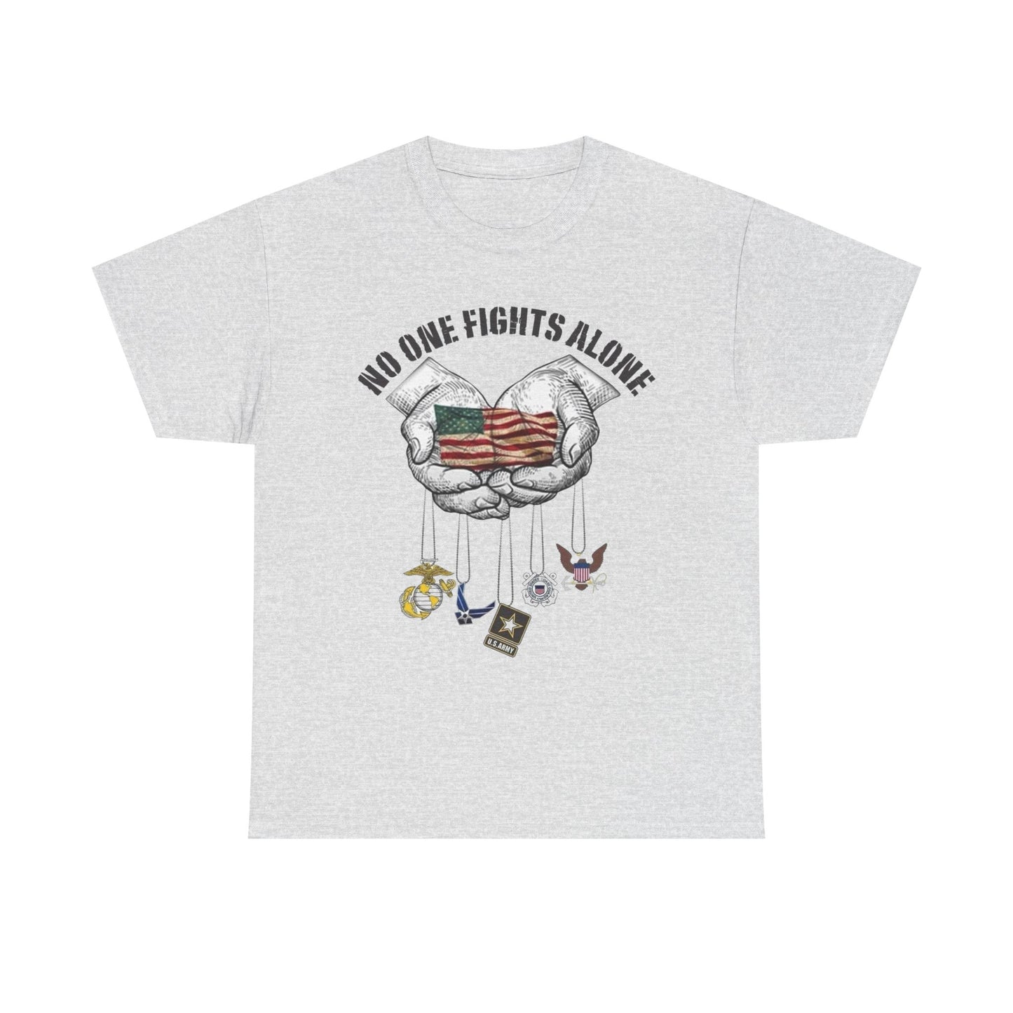 No One Fights Alone USA Military Graphic T Shirt NEW ADULT Tee