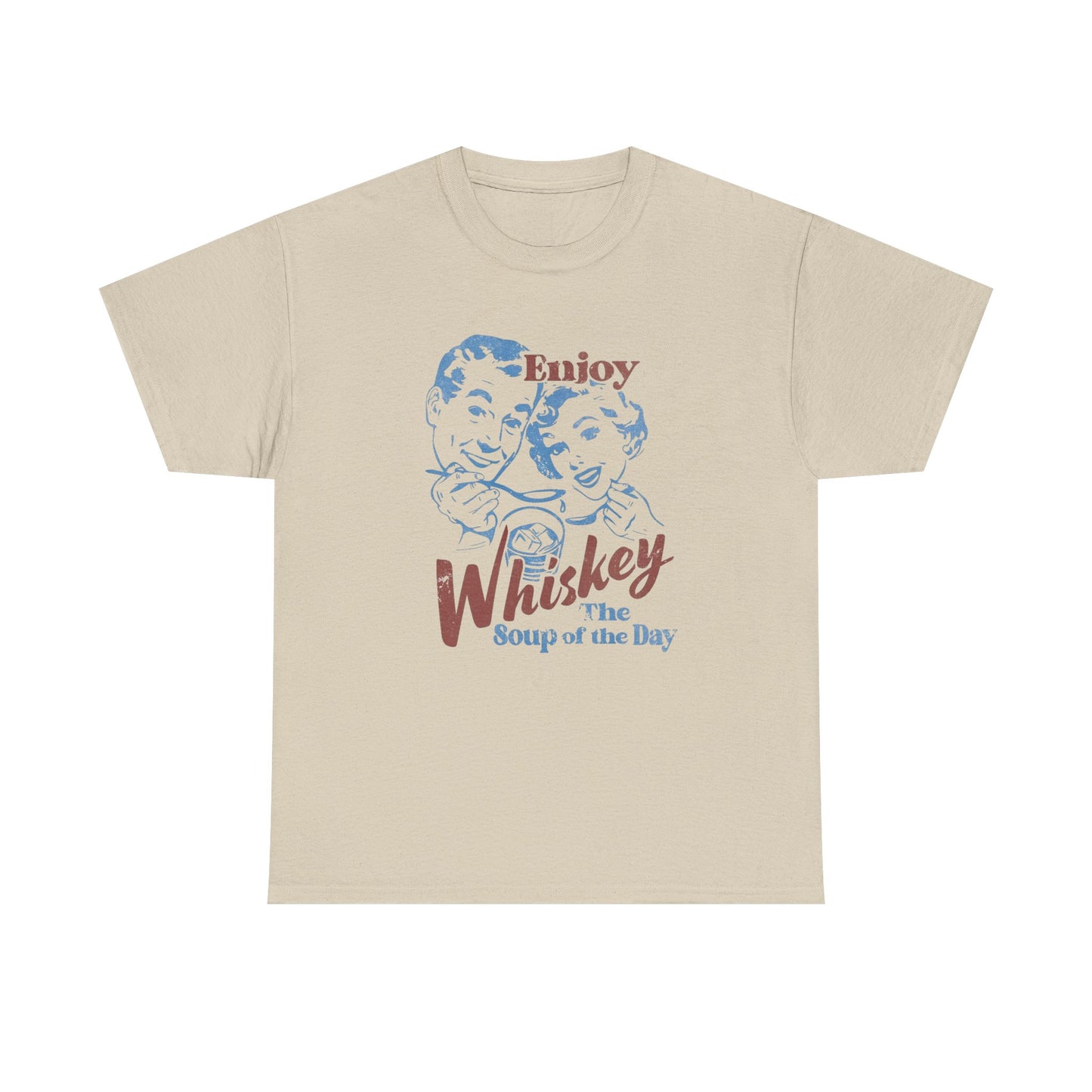 Enjoy Whiskey Soup Of The Day Funny Graphic T Shirt ADULT NEW