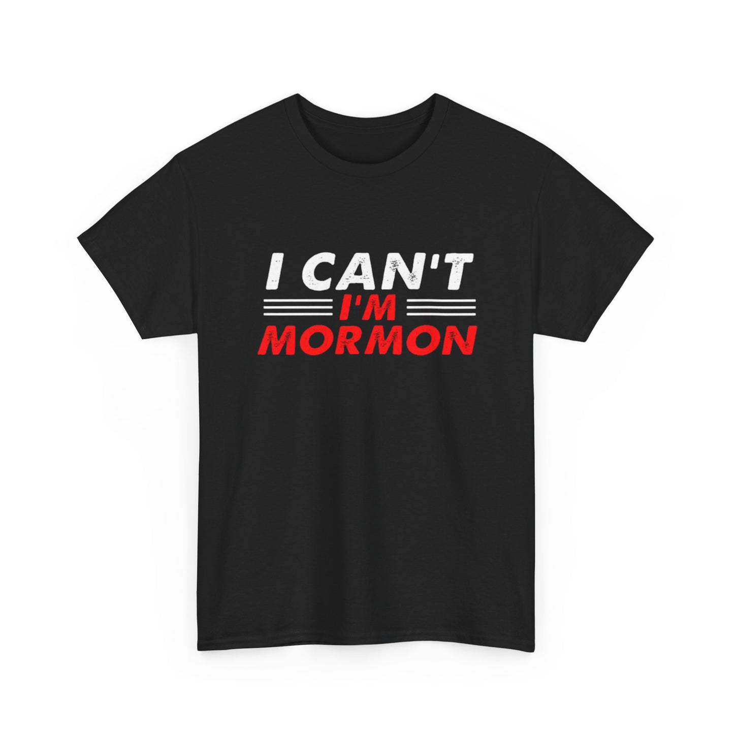 I Cant I'm Mormon Funny Graphic T Shirt Vintage Comedy Gift Unisex Heavy Cotton