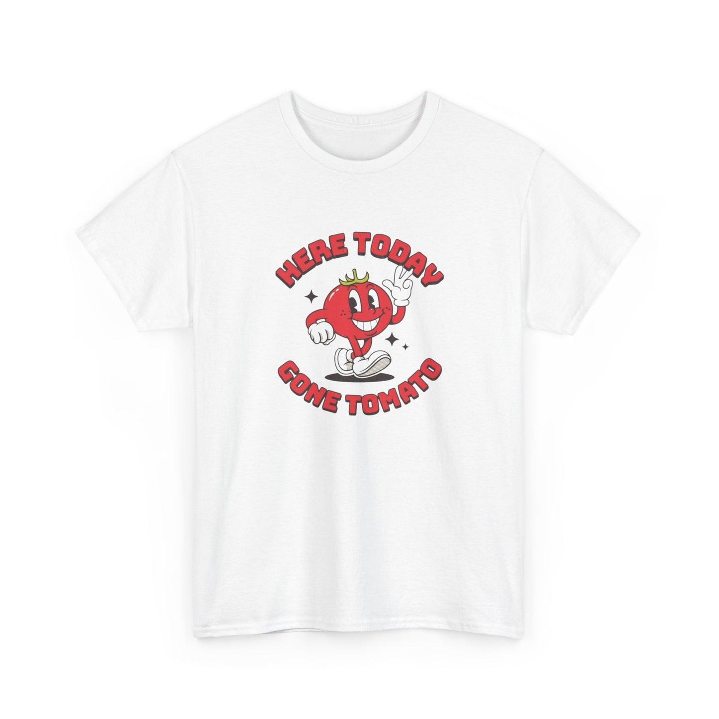 Here Today Gone Tomato Graphic T Shirt Unisex Heavy Cotton Tee