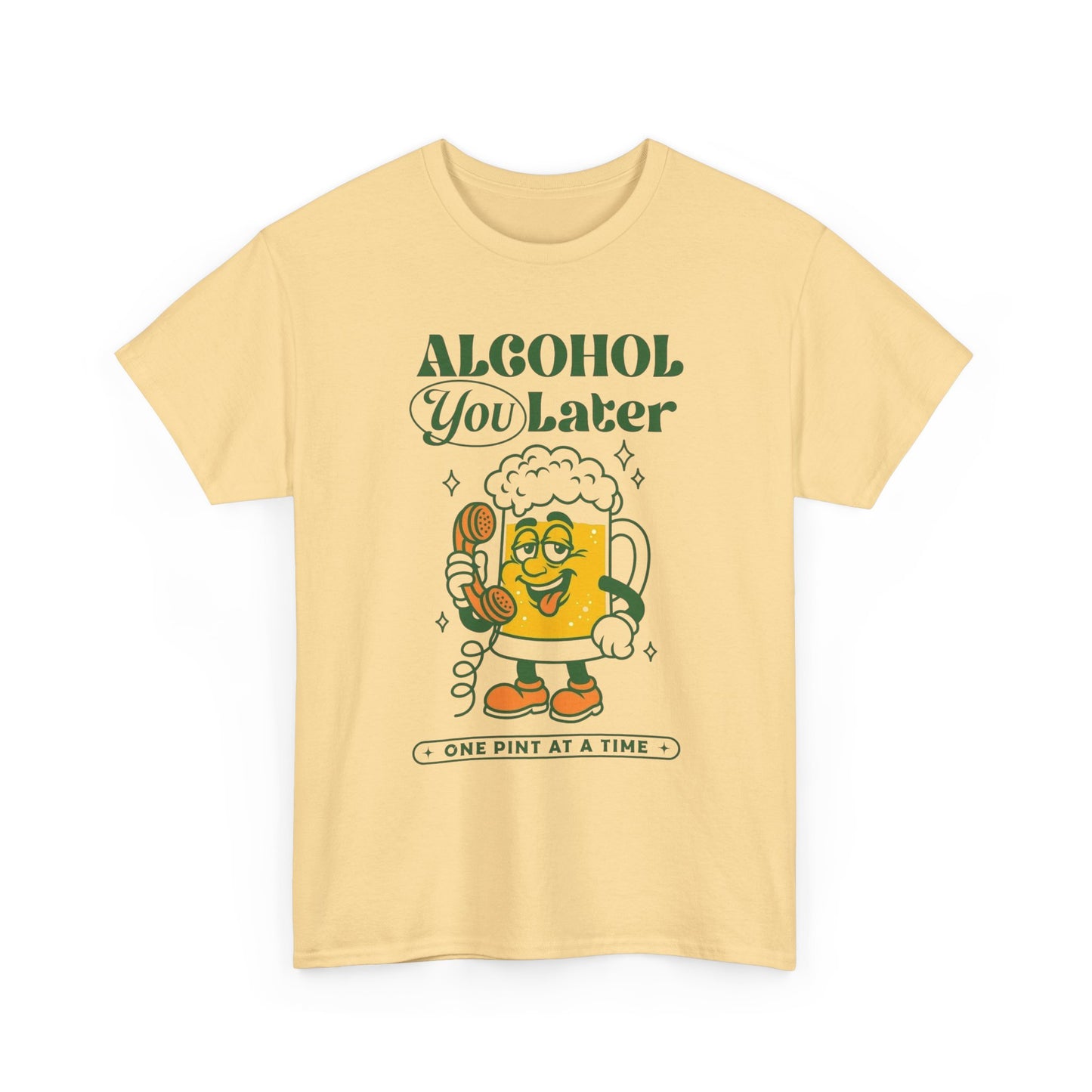 Alcohol You Later Funny Beers Graphic T Shirt NEW ADULT Tee