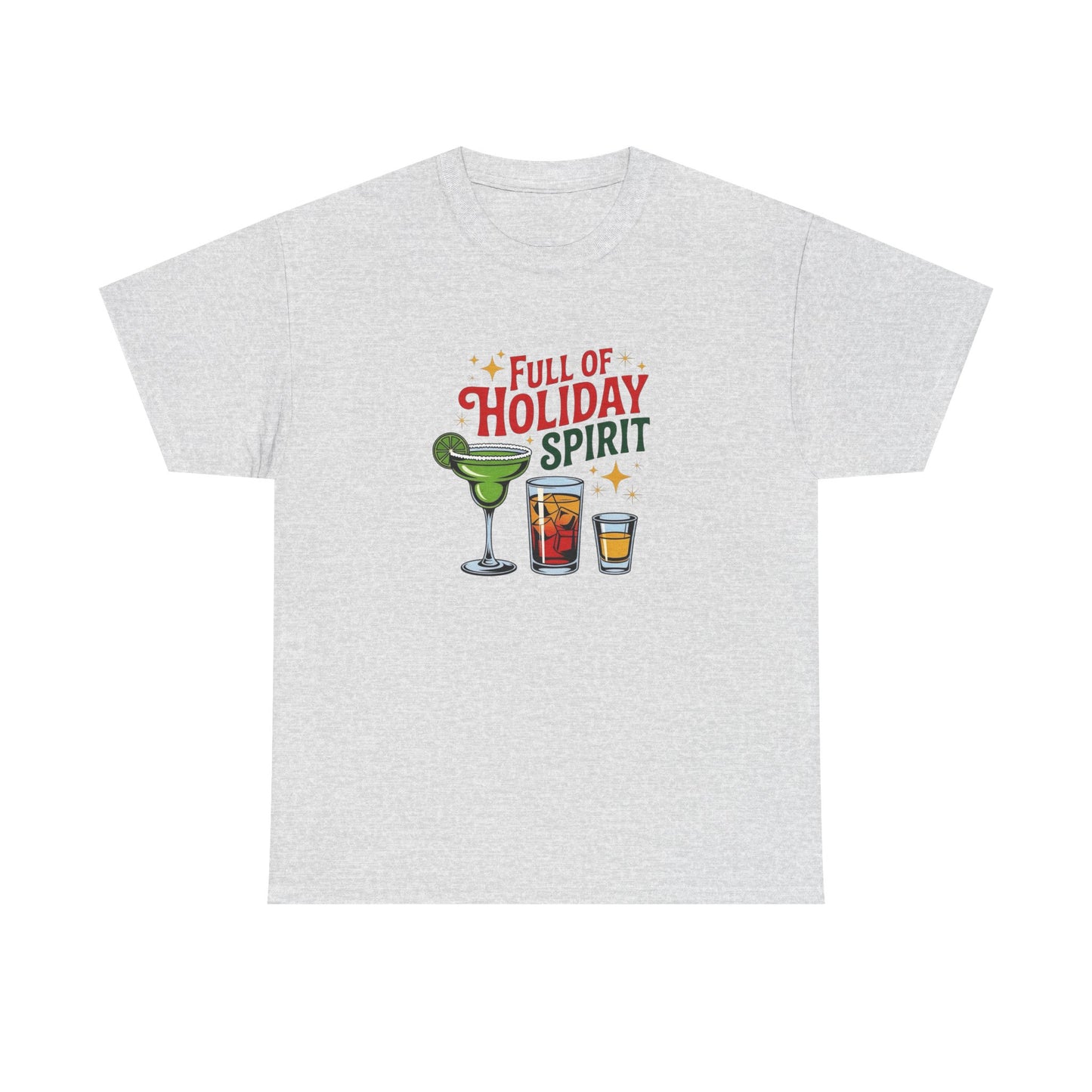 Full Of Holiday Spirit Graphic T Shirt NEW ADULT Tee