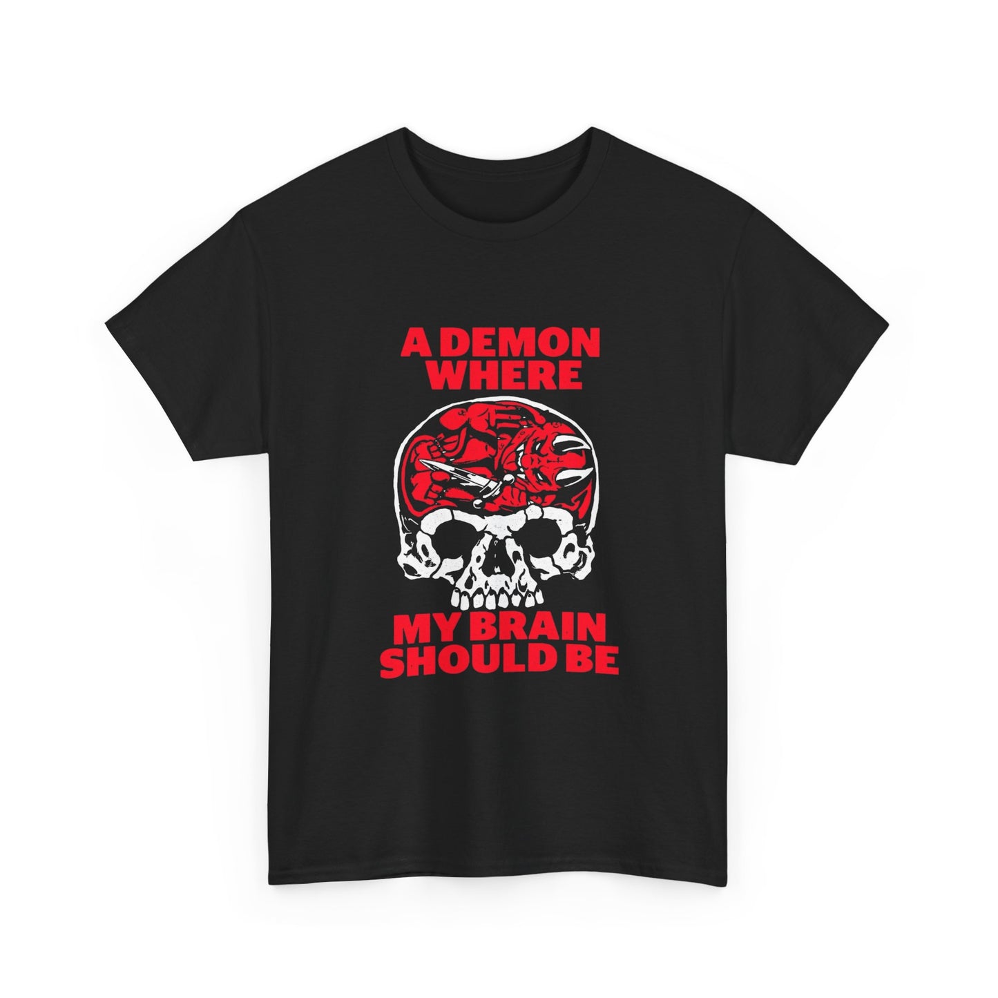 A Demon Where My Brain Should Be Graphic T Shirt Unisex Cotton Tee NEW GIFT