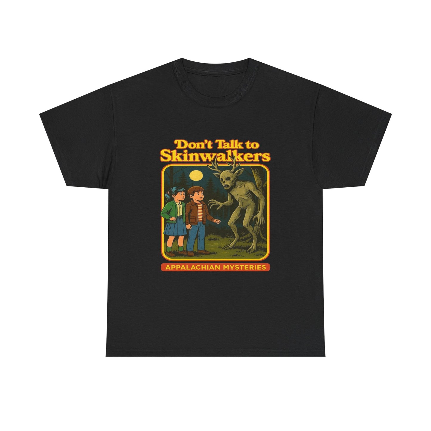 Don't Talk To Skinwalkers Graphic T Shirt Unisex Heavy Cotton Tee