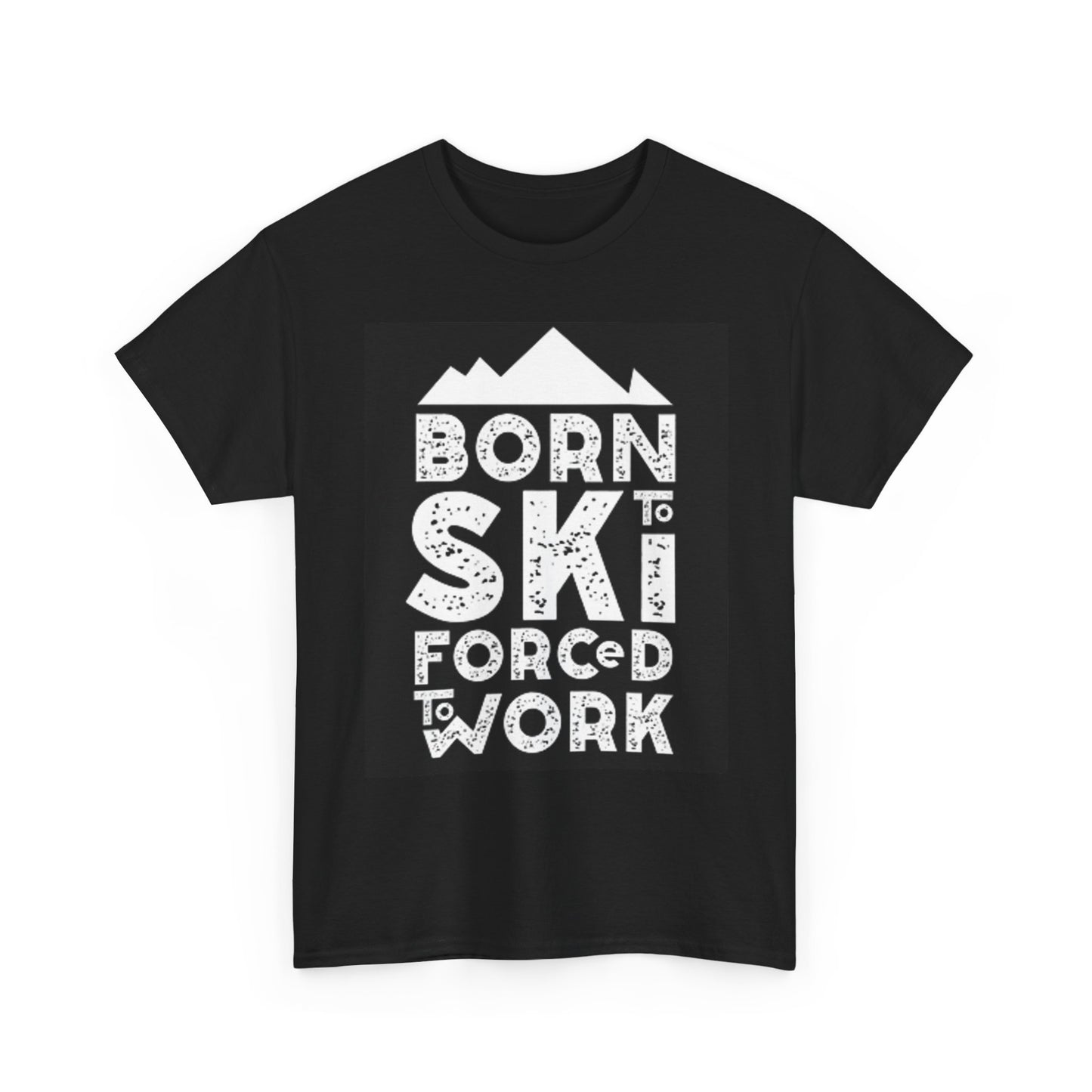 Born To Ski Forced To Work T Shirt Funny Graphic Unisex Heavy Cotton Tee