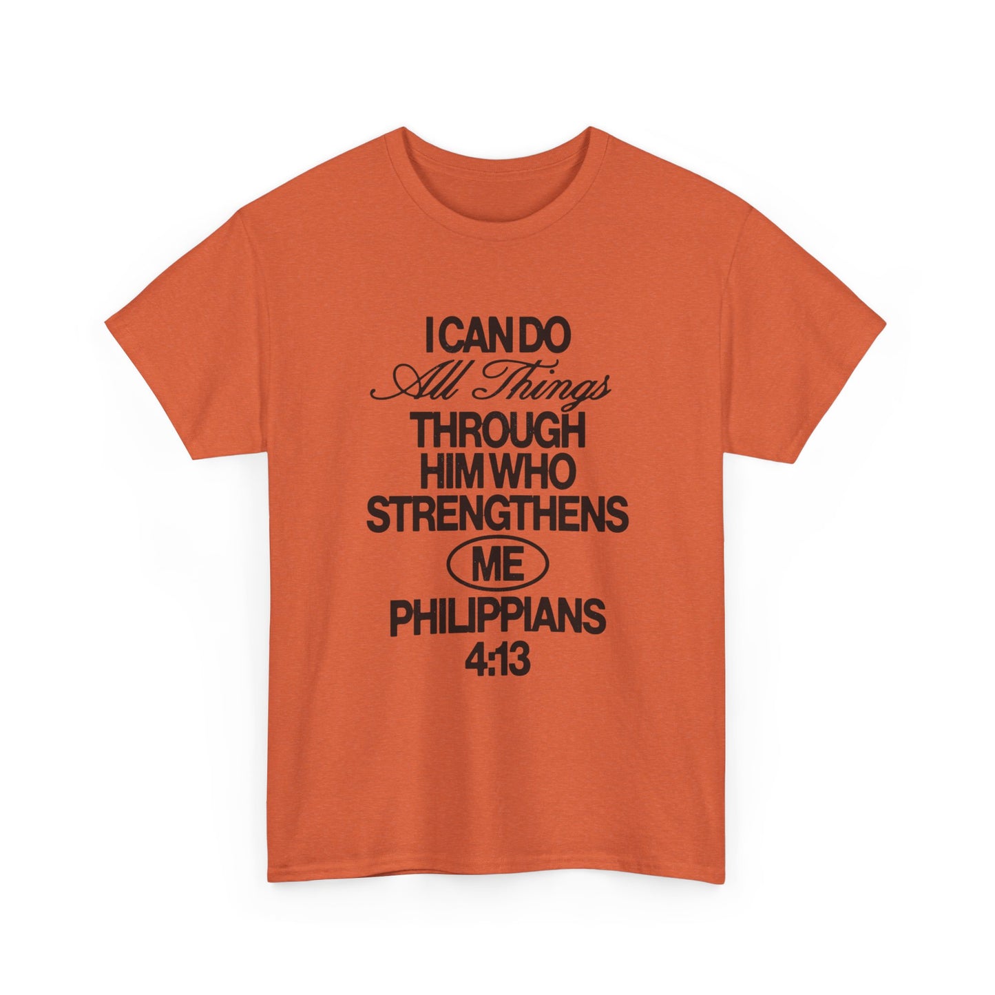 I Can Do All Things Through  Him Jesus Graphic T Shirt ADULT NEW