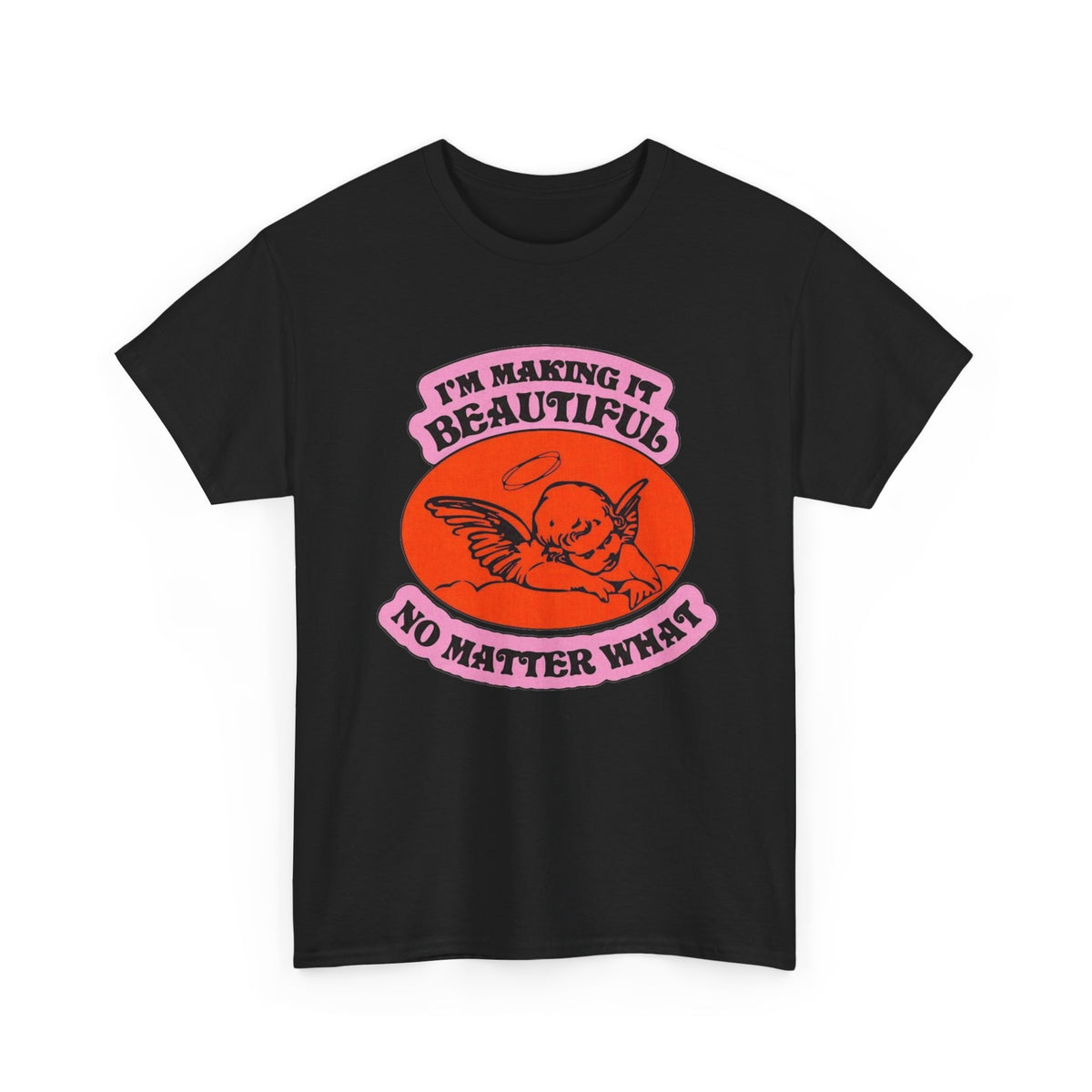 I'm Making It Beautiful Graphic T Shirt Men's Heavy Cotton Tee