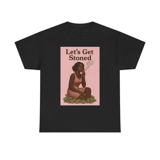 Lets Get Stoned Graphic T Shirt ADULT NEW Heavy Cotton Tee