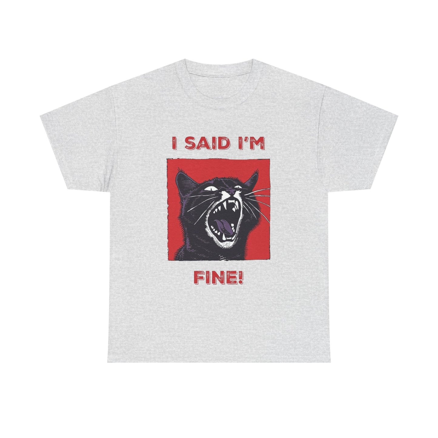 I Said Im Fine Cat Funny Graphic T Shirt Cotton Tee Retro Gift