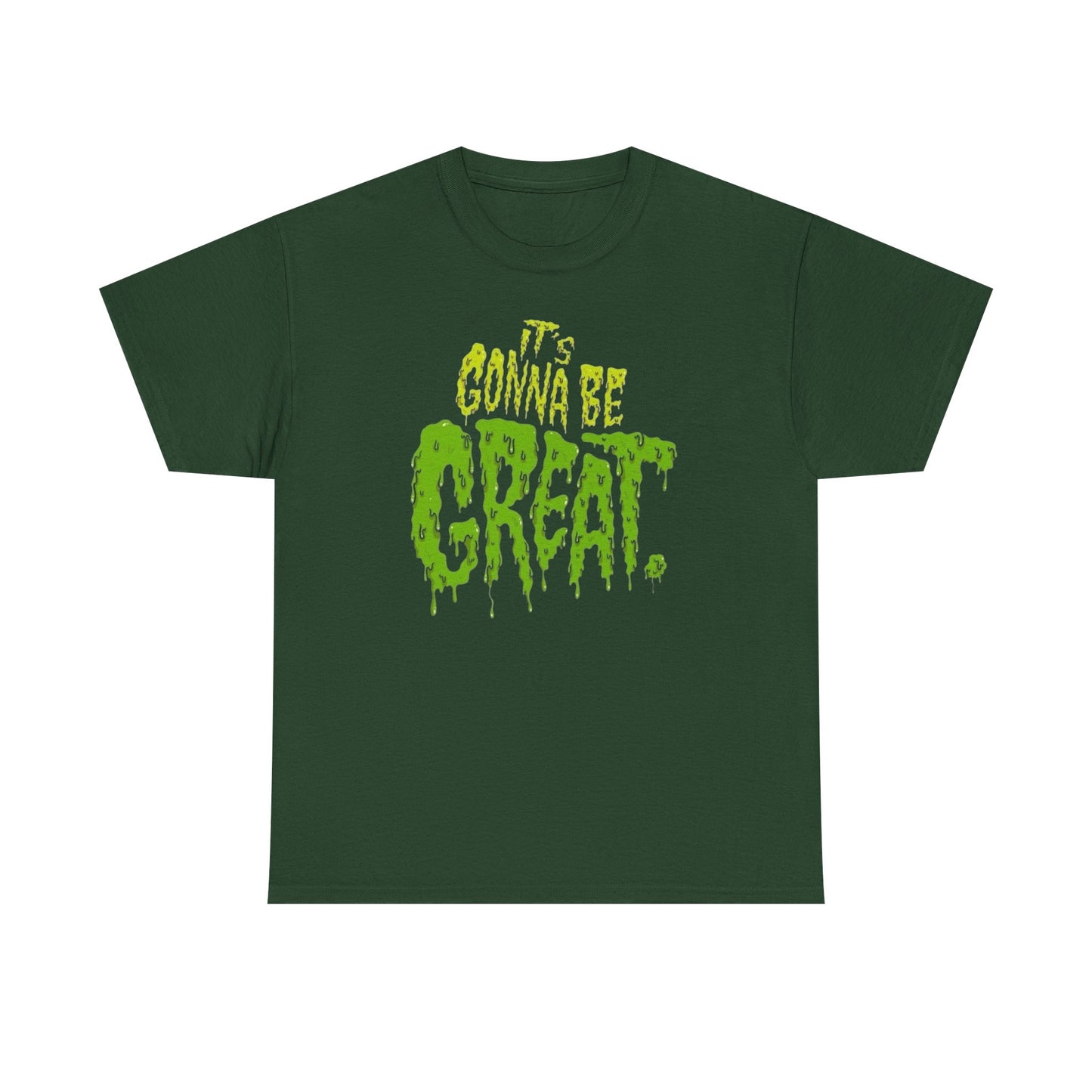 It's Gonna Be Great Creepy Graphic T-Shirt Unisex Heavy Cotton Tee