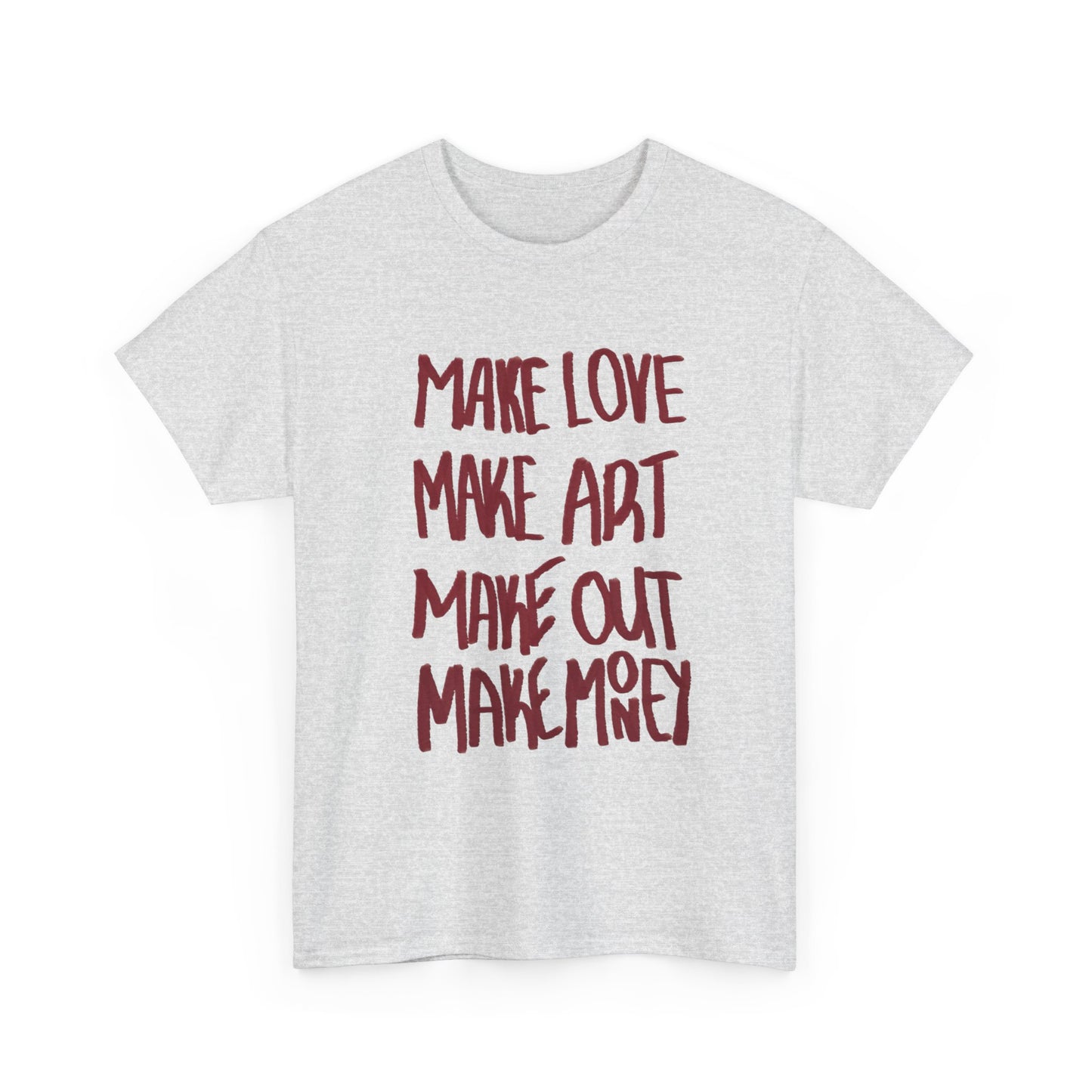 Make Love Make Art Graphic T Shirt NEW ADULT Tee