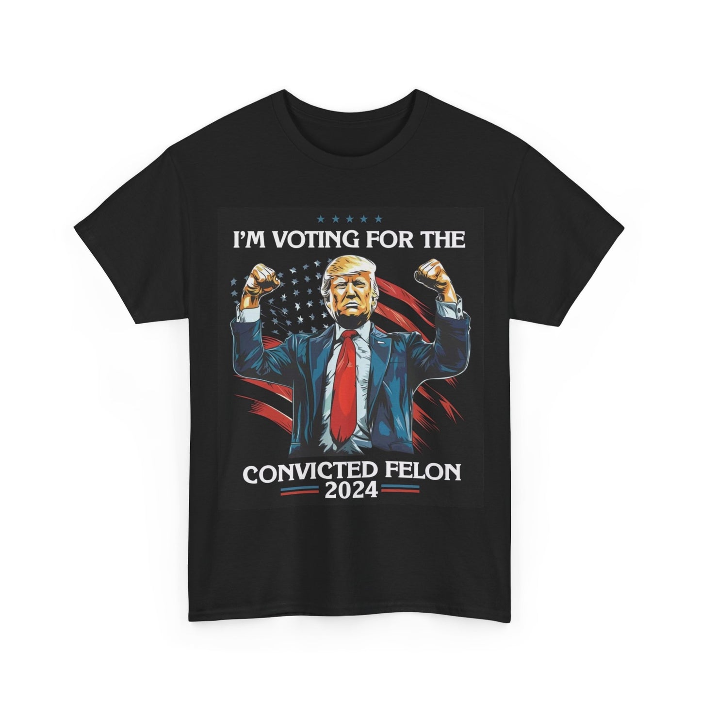 I'm Voting For The Convicted Felon Trump 2024 T shirt Unisex Heavy Cotton Tee 47