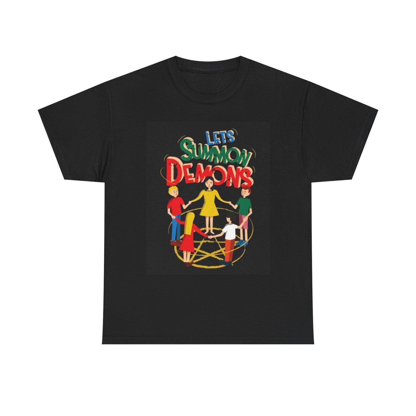 Lets Summon Demons T Shirt Funny Jokes Poster Unisex Heavy Cotton Tee